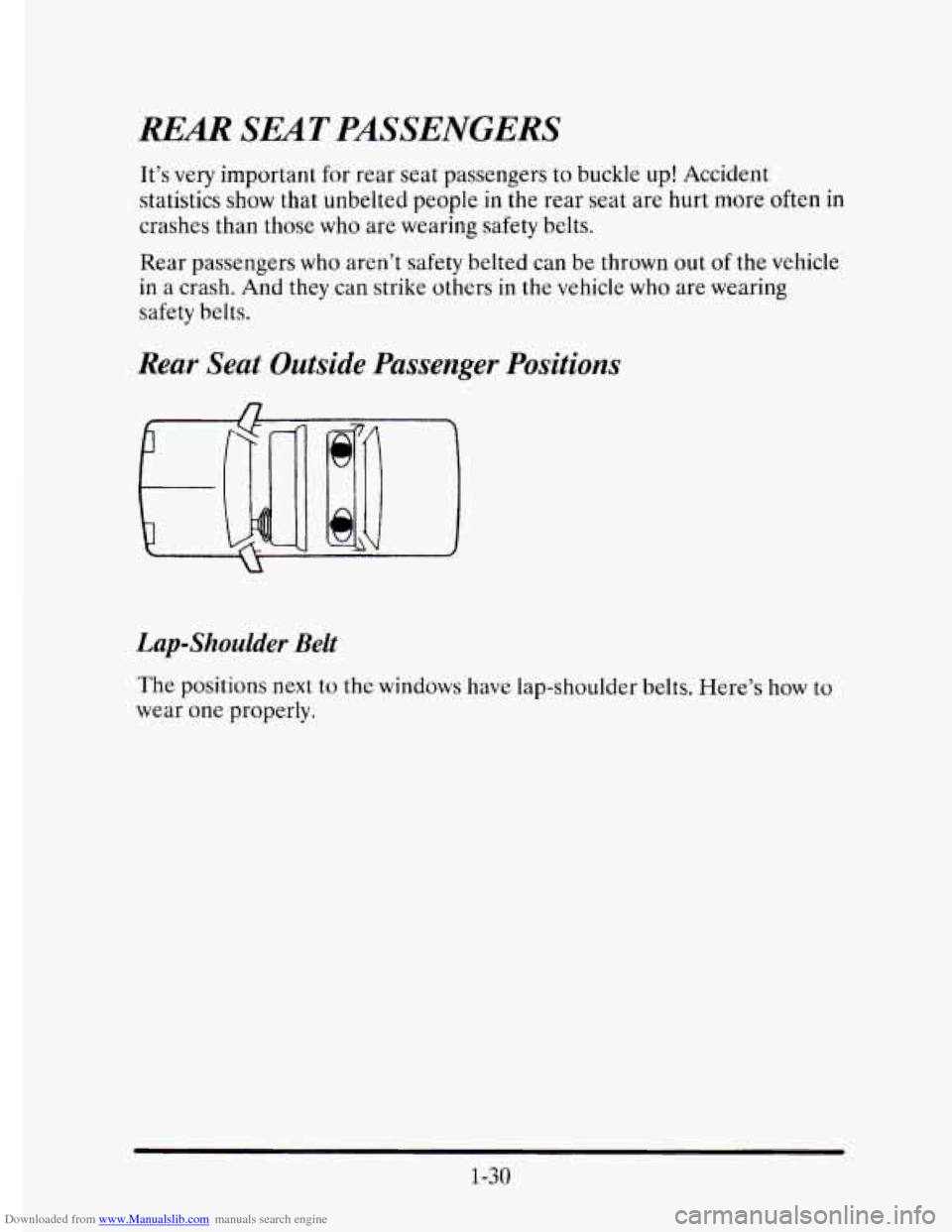 CADILLAC ELDORADO 1995 10.G Service Manual Downloaded from www.Manualslib.com manuals search engine REAR SEAT PASSENGERS
It’s very important for rear seat passengers to buckle up! Accident
statistics
show that unbelted people in t CADILLAC ELDORADO 1995 10.G Service Manual Downloaded from www.Manualslib.com manuals search engine REAR SEAT PASSENGERS
It’s very important for rear seat passengers to buckle up! Accident
statistics
show that unbelted people in t