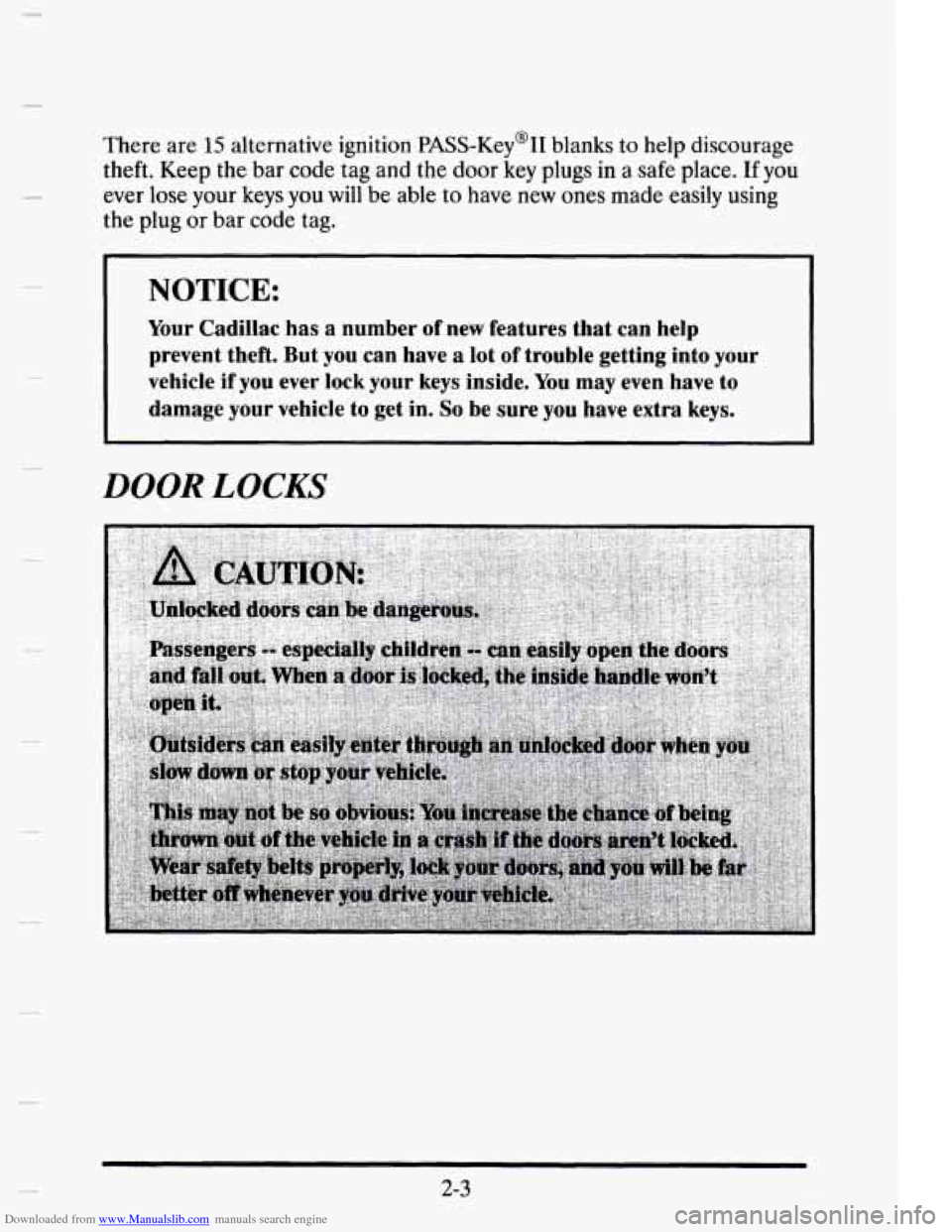 CADILLAC ELDORADO 1995 10.G Owners Manual Downloaded from www.Manualslib.com manuals search engine There are 15 alternative ignition PASS-Key%  blanks to help  discourage 
theft.  Keep  the  bar  code  tag and  the 
door key plugs in a safe  