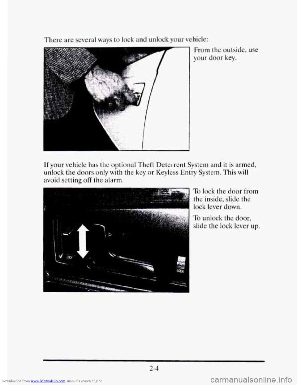 CADILLAC ELDORADO 1995 10.G Manual PDF Downloaded from www.Manualslib.com manuals search engine There  are several ways to lock  and unlock your vehicle: 
From the  outside,  use 
your  door  key. 
If your vehicle  has  the  optional  Thef
