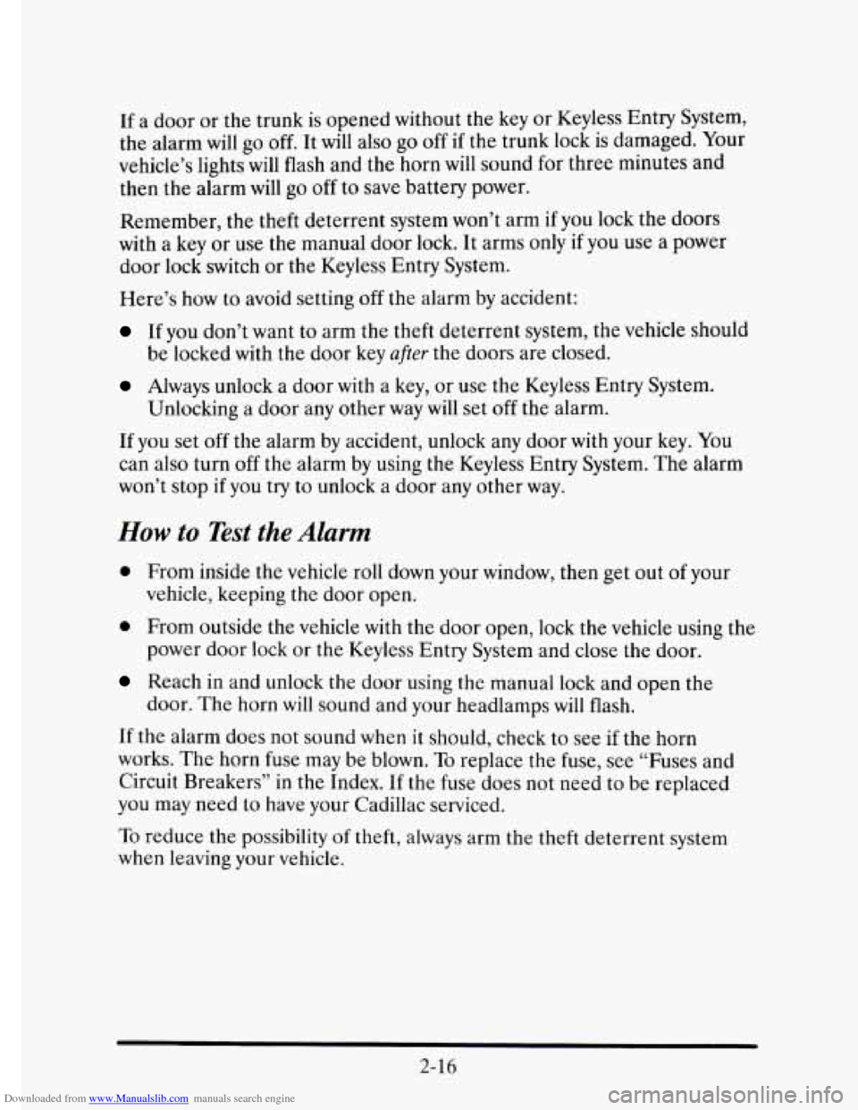 CADILLAC ELDORADO 1995 10.G Owners Manual Downloaded from www.Manualslib.com manuals search engine If a door or the trunk is opened without the key or Keyless Entry System,
the alarm will
go off. It will also go off if the trunk CADILLAC ELDORADO 1995 10.G Owners Manual Downloaded from www.Manualslib.com manuals search engine If a door or the trunk is opened without the key or Keyless Entry System,
the alarm will
go off. It will also go off if the trunk