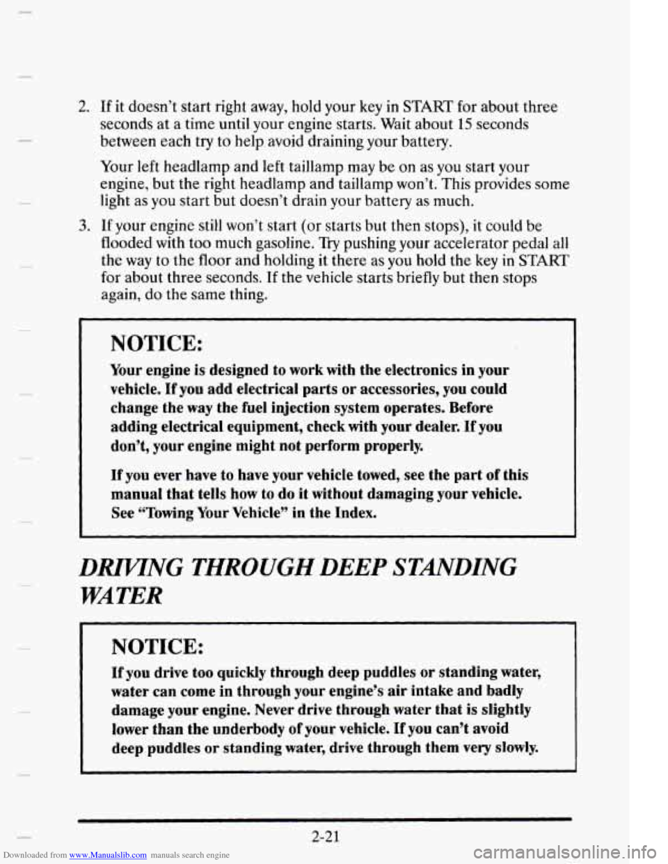 CADILLAC ELDORADO 1995 10.G Owners Manual Downloaded from www.Manualslib.com manuals search engine 2. If it doesn’t  start right  away,  hold your  key in START for  about  three 
seconds  at a  time  until  your engine  starts.  Wait about
