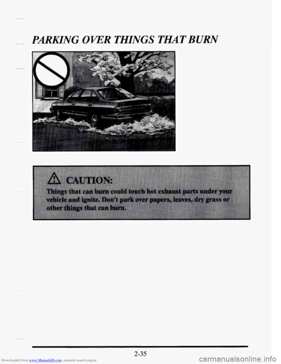 CADILLAC SEVILLE 1995 4.G Owners Manual Downloaded from www.Manualslib.com manuals search engine . PARKlING OVER THINGS TmTBURN 
2-35   