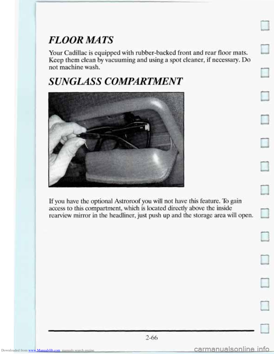 CADILLAC SEVILLE 1995 4.G Owners Manual Downloaded from www.Manualslib.com manuals search engine FLOOR AUTS
Your Cadillac is equipped with rubber-backed front and rear floor mats.
Keep them clean by vacuuming and using a
spot clea CADILLAC SEVILLE 1995 4.G Owners Manual Downloaded from www.Manualslib.com manuals search engine FLOOR AUTS
Your Cadillac is equipped with rubber-backed front and rear floor mats.
Keep them clean by vacuuming and using a
spot clea