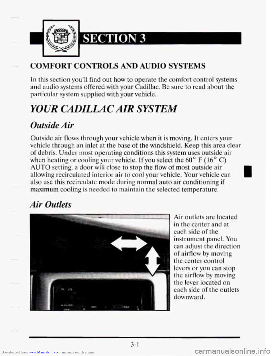 CADILLAC SEVILLE 1995 4.G Owners Manual Downloaded from www.Manualslib.com manuals search engine -~ 
- -* COMFORT  CONTROLS AND AUDIO SYSTEMS 
In this  section  youll  find  out how  to  operate  the  comfort control  systems 
and  audio  