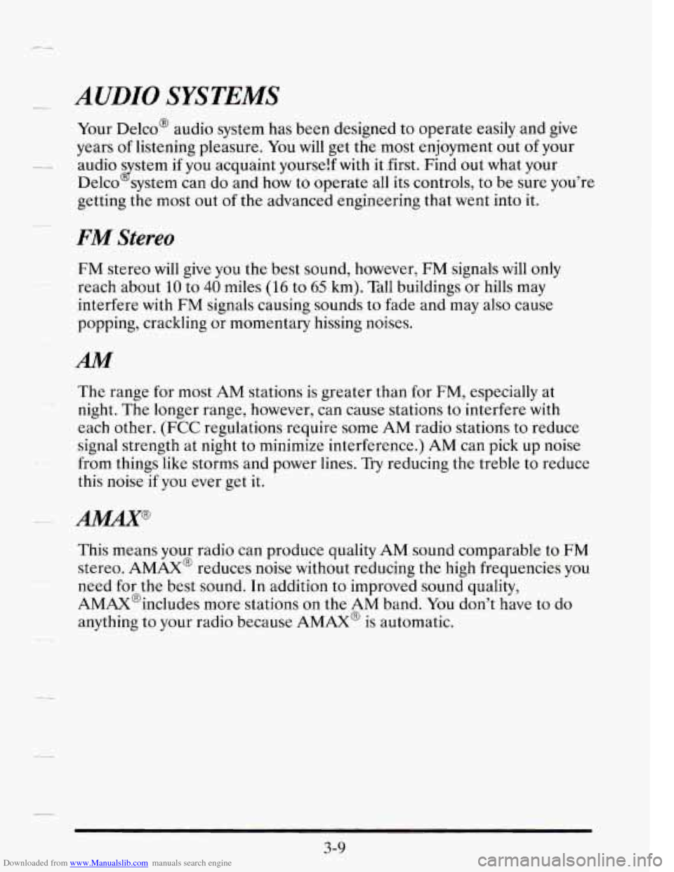 CADILLAC SEVILLE 1995 4.G Owners Manual Downloaded from www.Manualslib.com manuals search engine - AUDIO SYSTEMS
Your Delco@ audio system has been designed to operate easily and give
years
of listening pleasure. You will get th CADILLAC SEVILLE 1995 4.G Owners Manual Downloaded from www.Manualslib.com manuals search engine - AUDIO SYSTEMS
Your Delco@ audio system has been designed to operate easily and give
years
of listening pleasure. You will get th