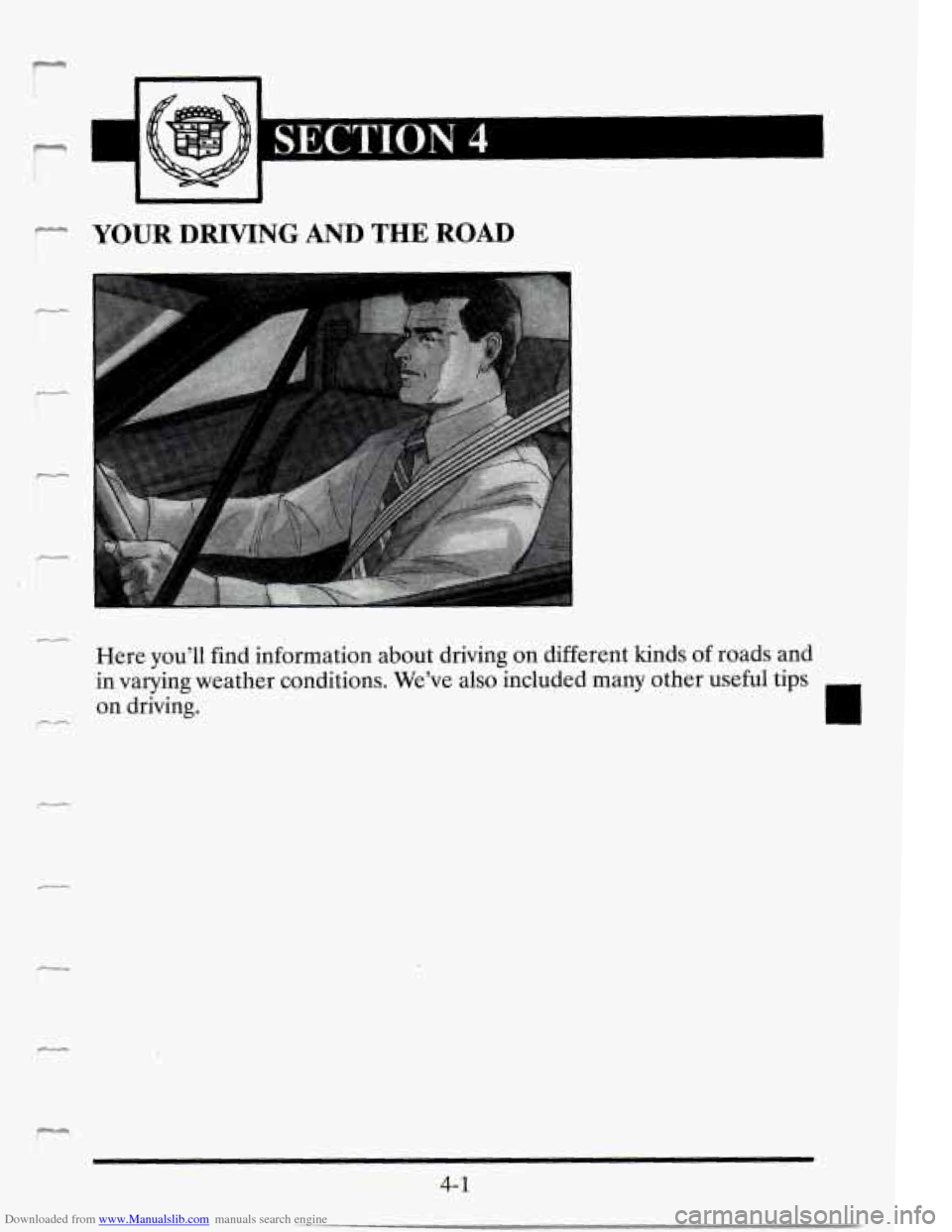 CADILLAC SEVILLE 1995 4.G Owners Manual Downloaded from www.Manualslib.com manuals search engine i 
M 
YOUR  DRIVING AND THE ROAD 
SECTION 4. 7 
- 
4- 1   