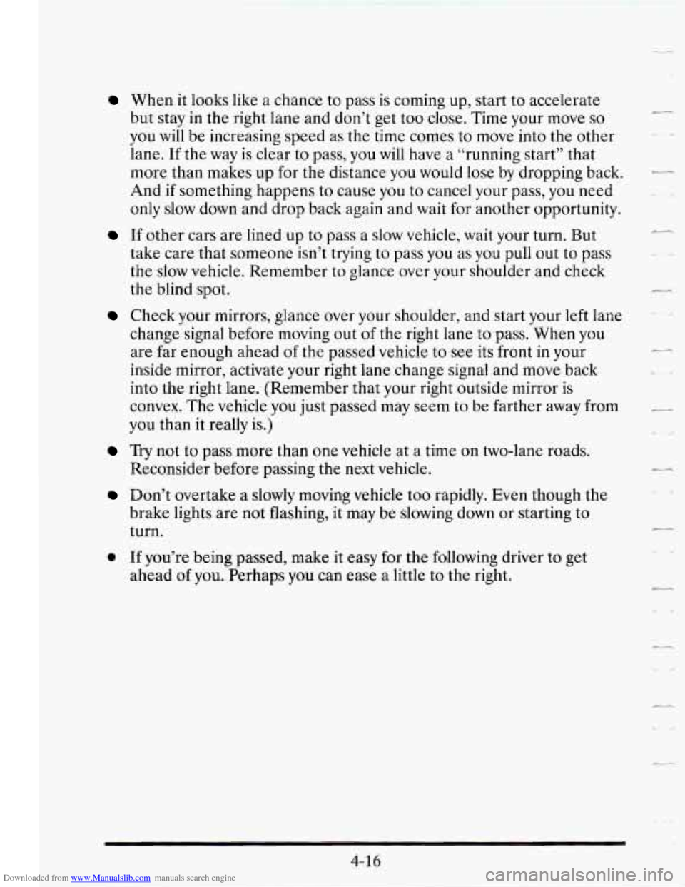 CADILLAC SEVILLE 1995 4.G Owners Manual Downloaded from www.Manualslib.com manuals search engine When it looks  like a chance  to pass  is coming up,  start  to  accelerate 
but  stay  in the  right  lane  and  don’t get too  close. Time 