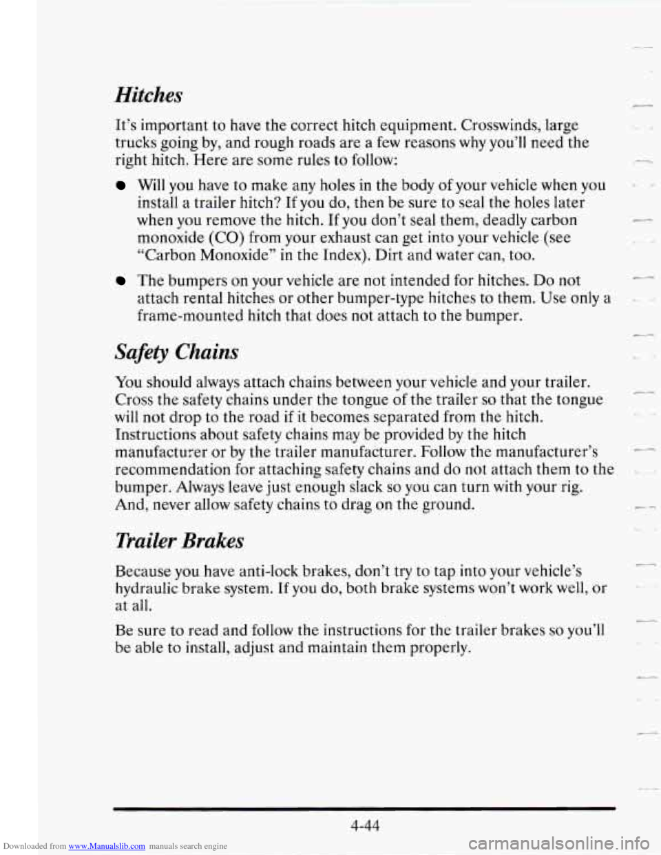 CADILLAC SEVILLE 1995 4.G Owners Manual Downloaded from www.Manualslib.com manuals search engine It’s important  to  have the correct  hitch equipment.  Crosswinds, large 
trucks going  by, and  rough roads  are a few  reasons 
why you’