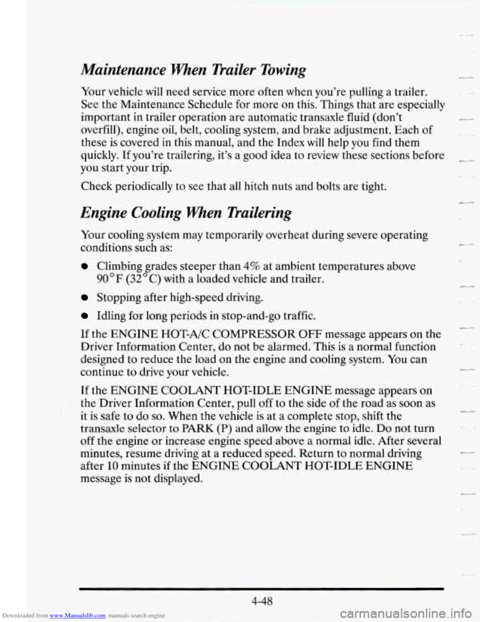 CADILLAC SEVILLE 1995 4.G Owners Manual Downloaded from www.Manualslib.com manuals search engine Adahtenance  When  Trailer Towing 
Your  vehicle will need service  more  often  when youre  pulling a  trailer. 
See  the Maintenance  Schedu