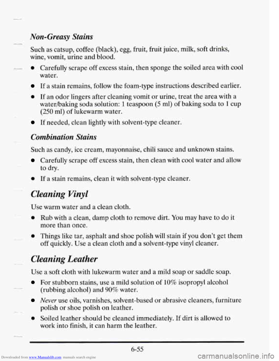 CADILLAC SEVILLE 1995 4.G Owners Manual Downloaded from www.Manualslib.com manuals search engine Non-Greasy Stains
Such as catsup, coffee (black), egg, fruit, fruit juice, milk, soft drinks,
wine, vomit, urine and blood.
-
.- 0 C CADILLAC SEVILLE 1995 4.G Owners Manual Downloaded from www.Manualslib.com manuals search engine Non-Greasy Stains
Such as catsup, coffee (black), egg, fruit, fruit juice, milk, soft drinks,
wine, vomit, urine and blood.
-
.- 0 C