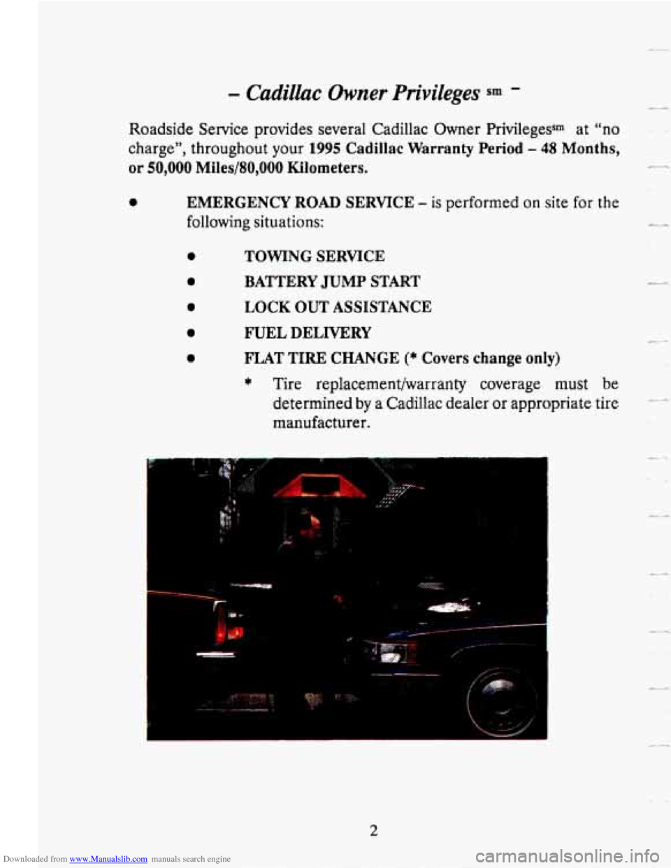CADILLAC SEVILLE 1995 4.G Owners Manual Downloaded from www.Manualslib.com manuals search engine - Cadillac Owner Privileges sm 
Roadside Service provides  several  Cadillac Owner  Privilegessm at "no 
charge",  throughout  your 
1995 Cadil