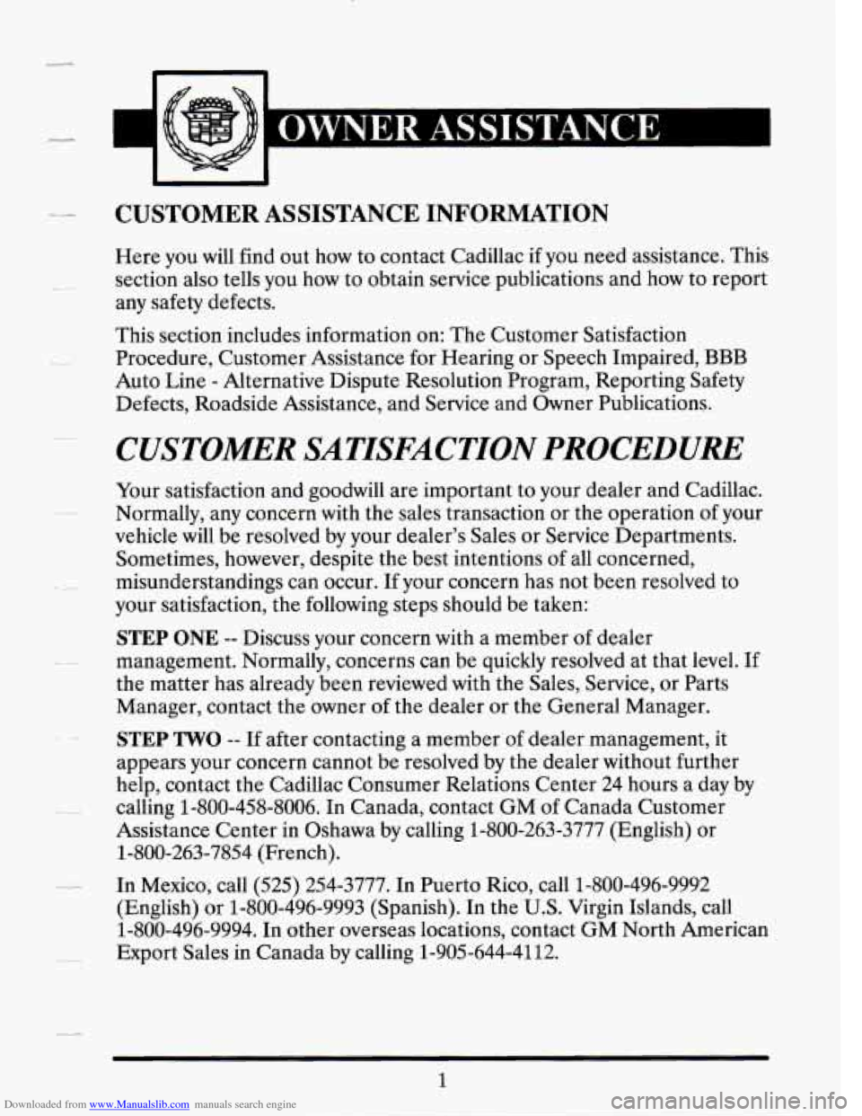 CADILLAC SEVILLE 1995 4.G Owners Manual Downloaded from www.Manualslib.com manuals search engine -c
C. c
CUSTOMER ASSISTANCE INFORMATION
Here you will find out how to contact Cadillac if you need assistance. This
section also tell CADILLAC SEVILLE 1995 4.G Owners Manual Downloaded from www.Manualslib.com manuals search engine -c
C. c
CUSTOMER ASSISTANCE INFORMATION
Here you will find out how to contact Cadillac if you need assistance. This
section also tell