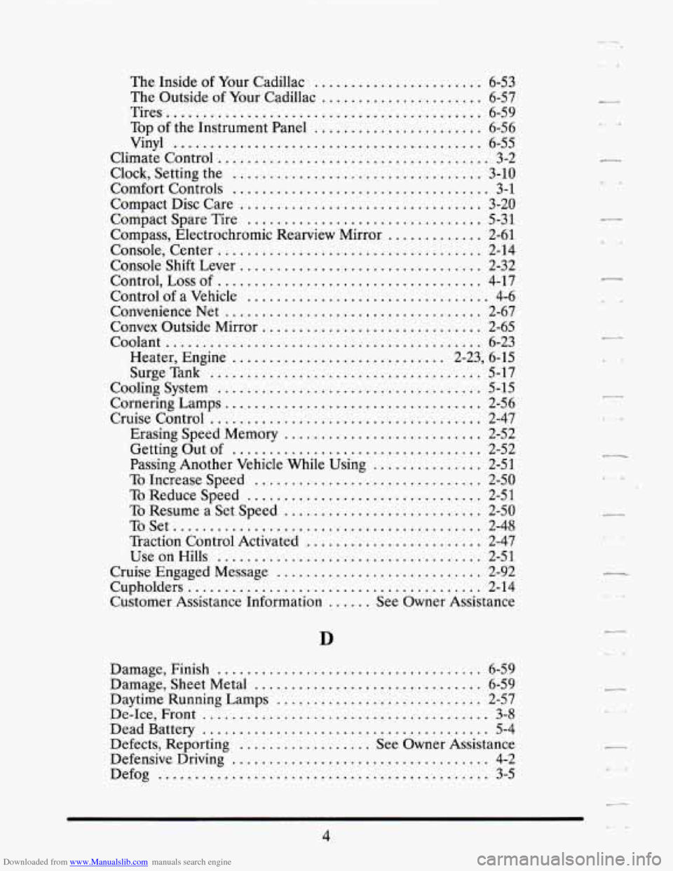 CADILLAC SEVILLE 1995 4.G Owners Manual Downloaded from www.Manualslib.com manuals search engine .. 
-A .. 
The Inside of Your Cadillac ....................... 6-53 
The Outside  of  Your Cadillac ...................... 6-57 
Tires ........