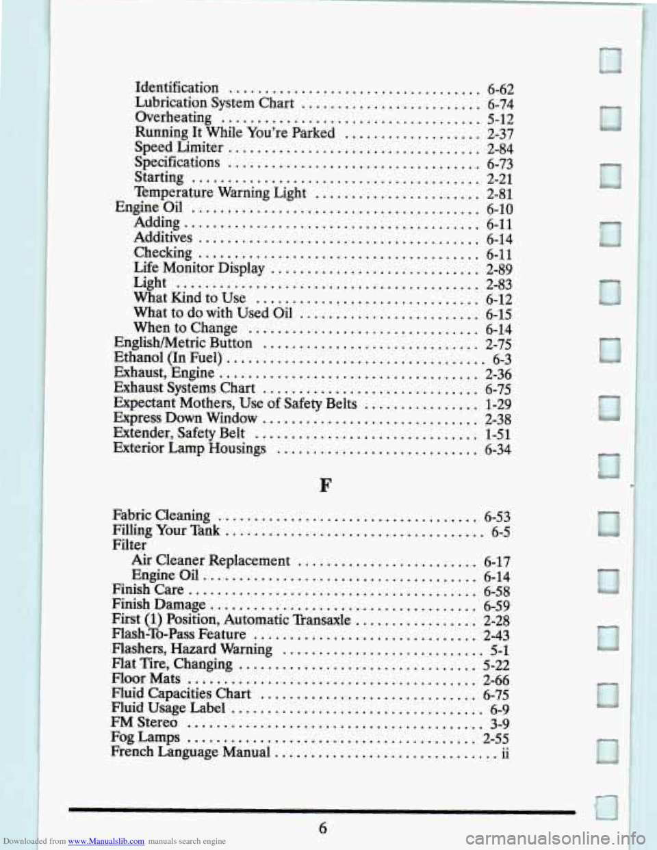 CADILLAC SEVILLE 1995 4.G Owners Manual Downloaded from www.Manualslib.com manuals search engine Identification ................................... 6-62 
Lubrication  System Chart ......................... 6-74 
Overheating ................