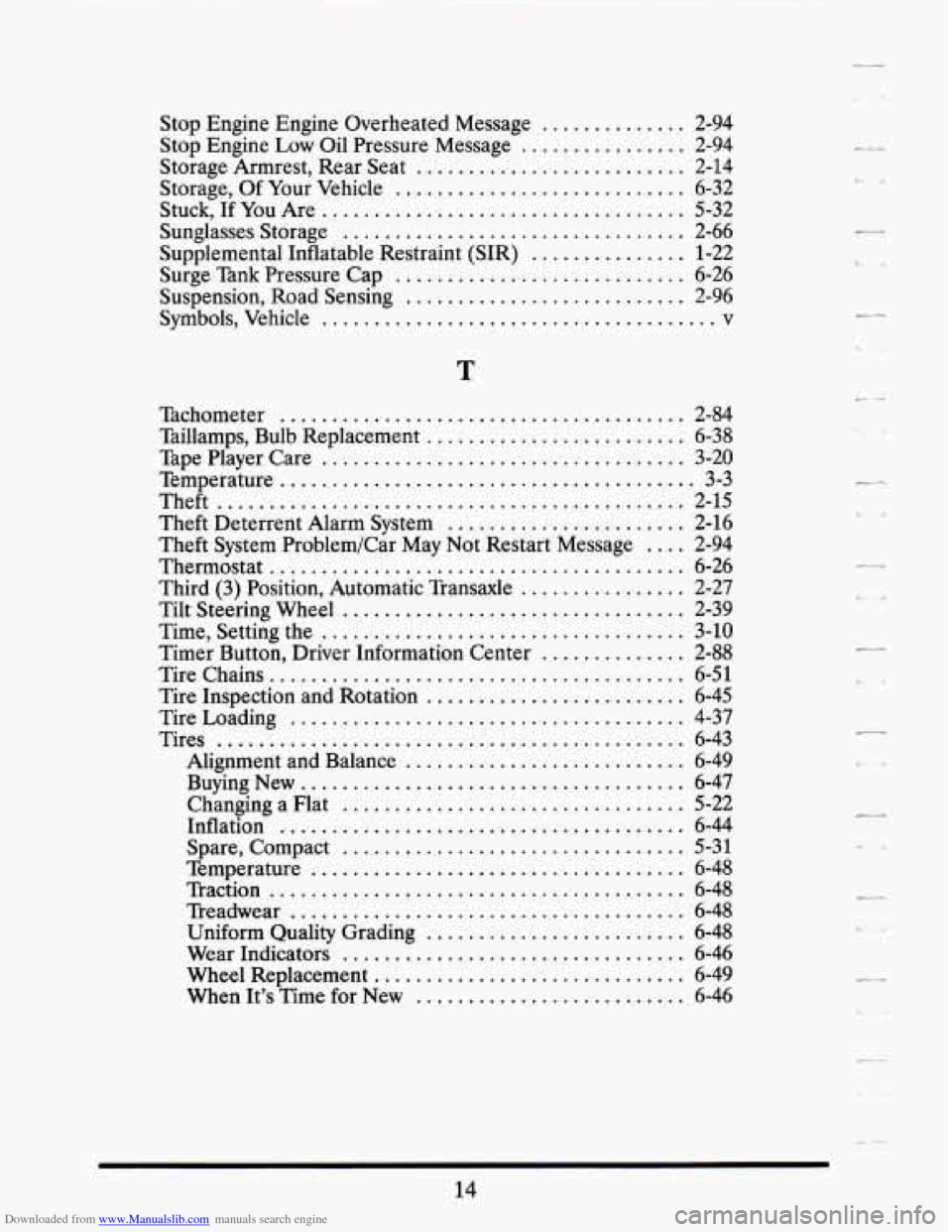 CADILLAC SEVILLE 1995 4.G Owners Manual Downloaded from www.Manualslib.com manuals search engine . 
Stop Engine Engine Overheated Message .............. 2-94 
Stop Engine Low Oil  Pressure  Message ................ 2-94 
Storage Armrest.  R