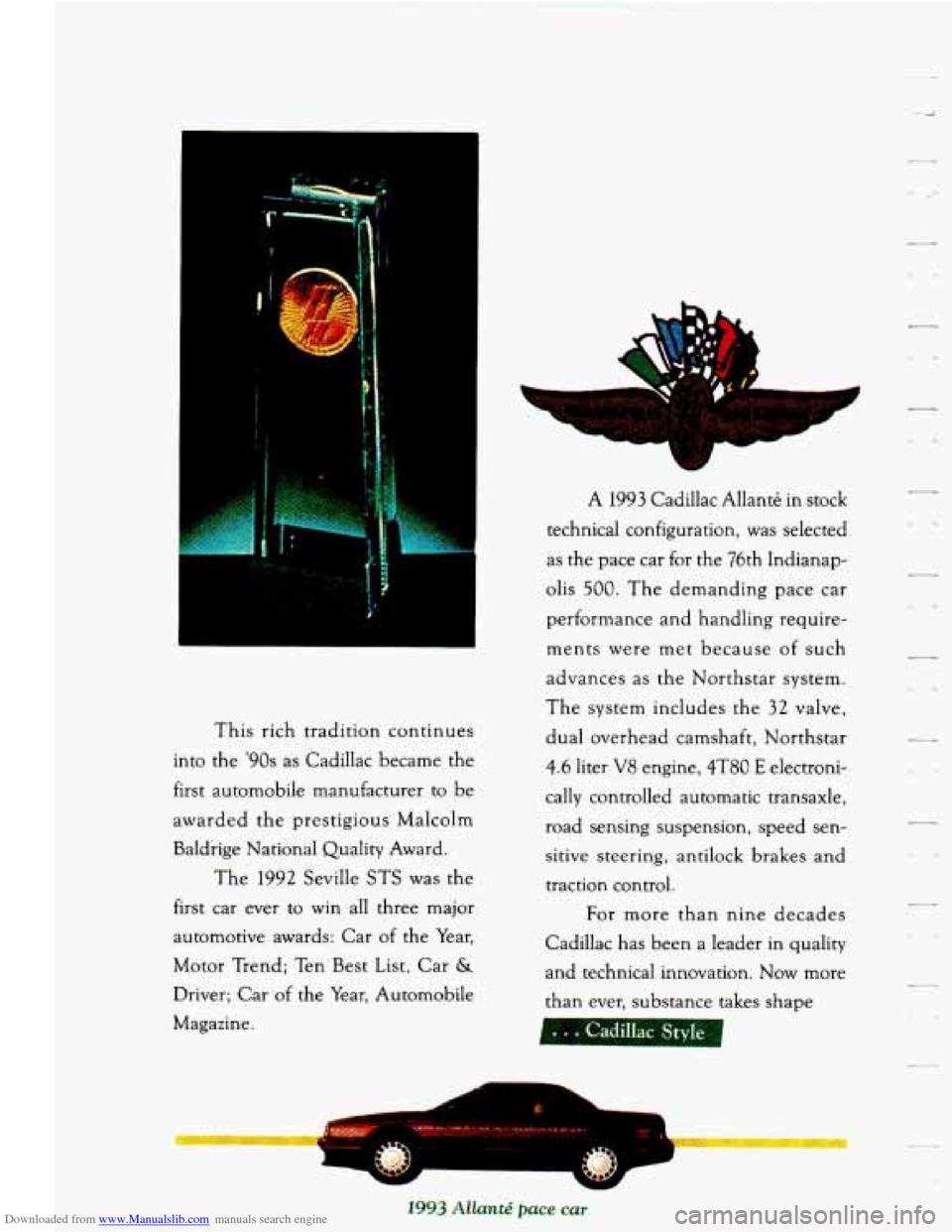 CADILLAC SEVILLE 1995 4.G Owners Manual Downloaded from www.Manualslib.com manuals search engine --4 
This  rich  tradition  continues 
into 
the 90s as  Cadillac became  the 
first  automobile  manufacturer 
to be 
awarded  the  prestigio