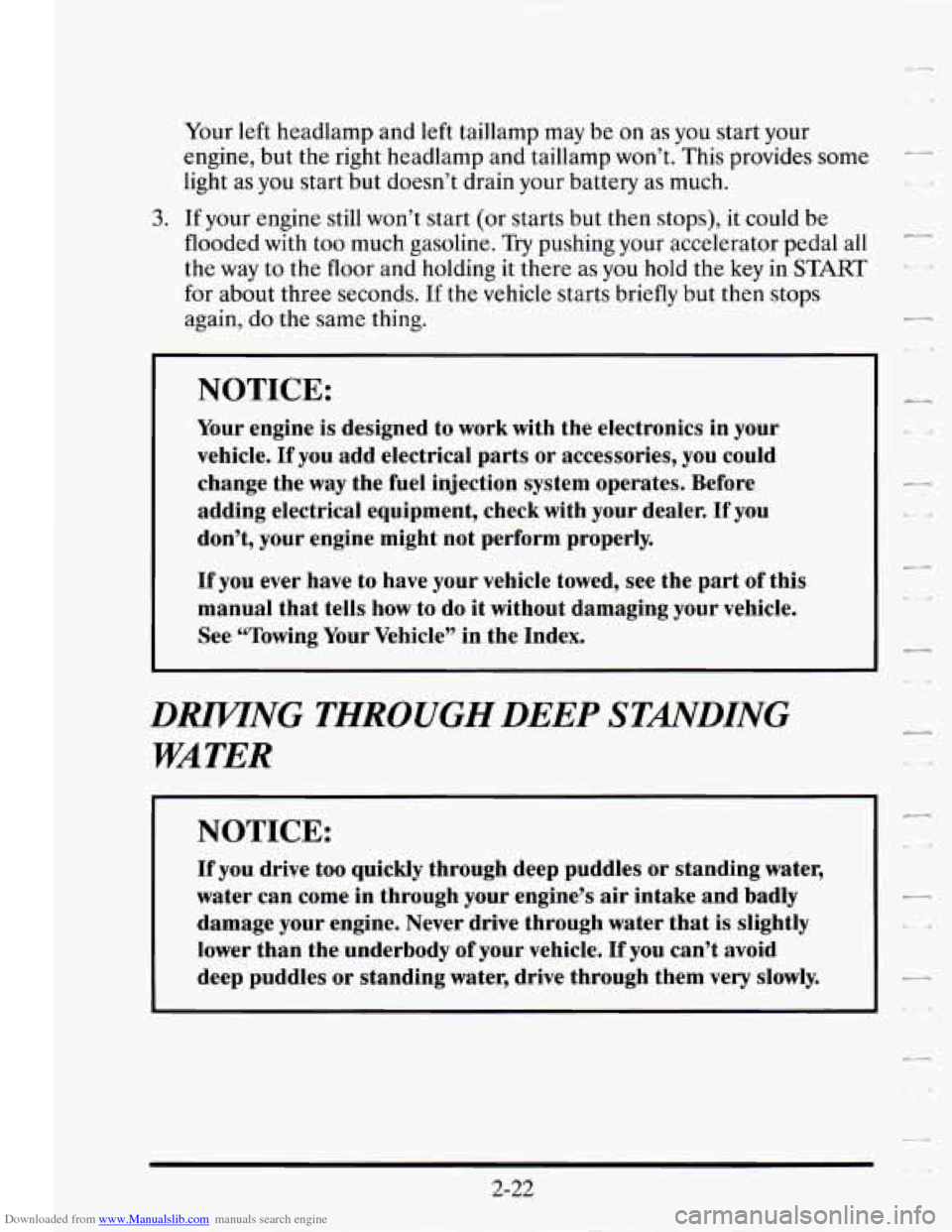 CADILLAC SEVILLE 1995 4.G Owners Manual Downloaded from www.Manualslib.com manuals search engine Your left headlamp  and  left taillamp  may be  on  as you start  your 
engine,  but  the  right headlamp  and  taillamp won’t. This provides