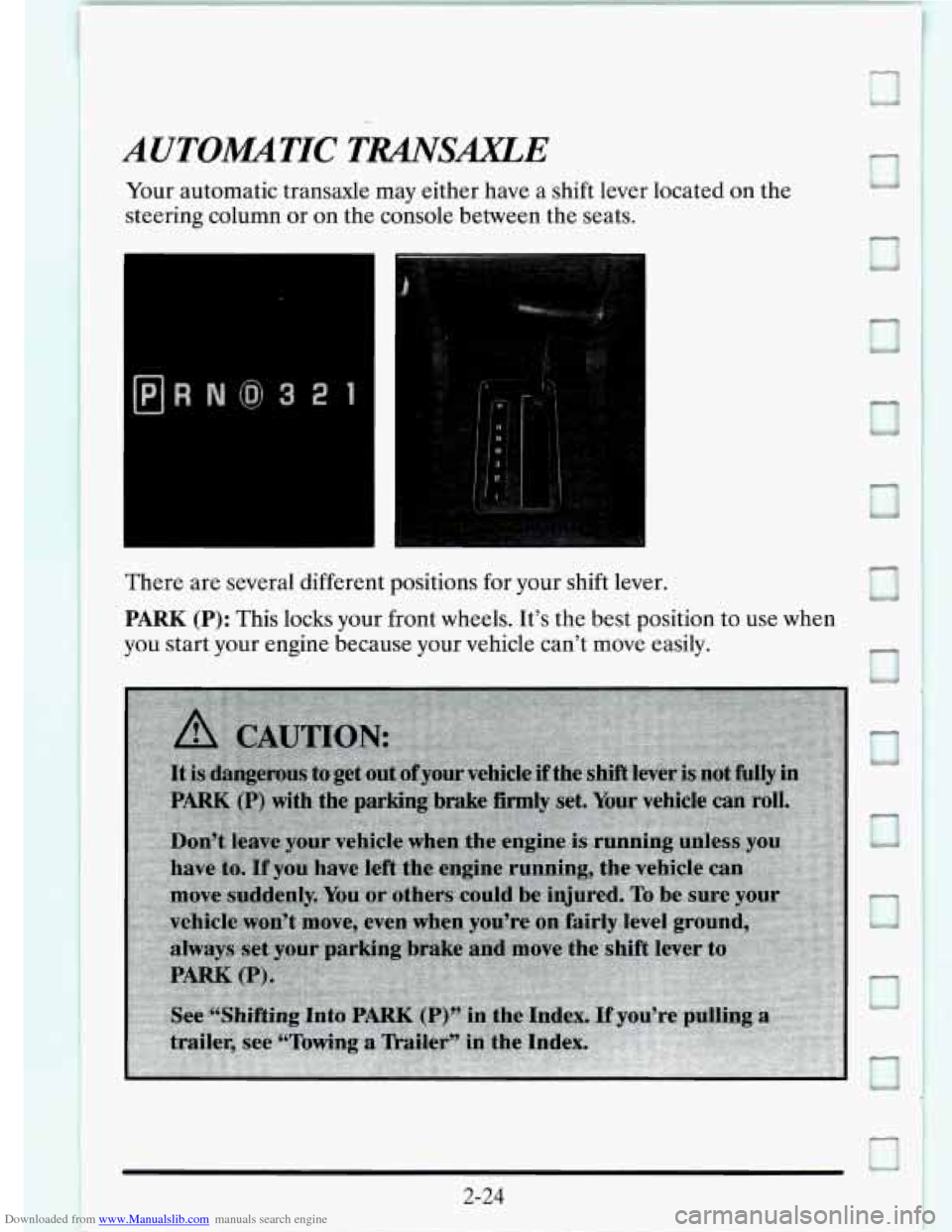 CADILLAC SEVILLE 1995 4.G Owners Manual Downloaded from www.Manualslib.com manuals search engine AUTOlMATIC TMSAXLE
-
Your automatic transaxle may either have a shift lever located on the
steering column or on the console between CADILLAC SEVILLE 1995 4.G Owners Manual Downloaded from www.Manualslib.com manuals search engine AUTOlMATIC TMSAXLE
-
Your automatic transaxle may either have a shift lever located on the
steering column or on the console between