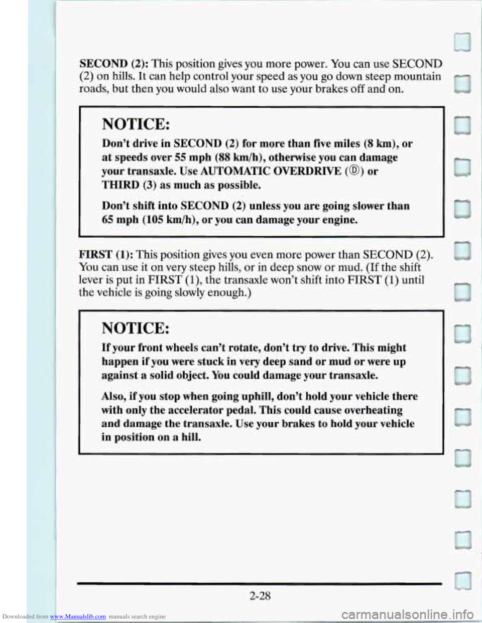 CADILLAC SEVILLE 1995 4.G Owners Manual Downloaded from www.Manualslib.com manuals search engine SECOND (2): This position gives you more power. You can use SECOND
(2) on hills. It can help control your speed as you go down steep mounta CADILLAC SEVILLE 1995 4.G Owners Manual Downloaded from www.Manualslib.com manuals search engine SECOND (2): This position gives you more power. You can use SECOND
(2) on hills. It can help control your speed as you go down steep mounta
