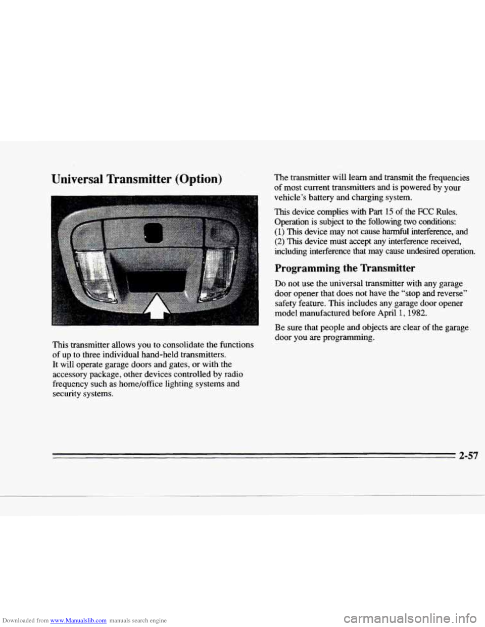 CADILLAC DEVILLE 1996 7.G Owners Manual Downloaded from www.Manualslib.com manuals search engine c 
4‘ 
Universal Transmitter (Option) 
This  transmitter  allows  you  to  consolidate  the  functions of  up  to  three  individual  hand-he