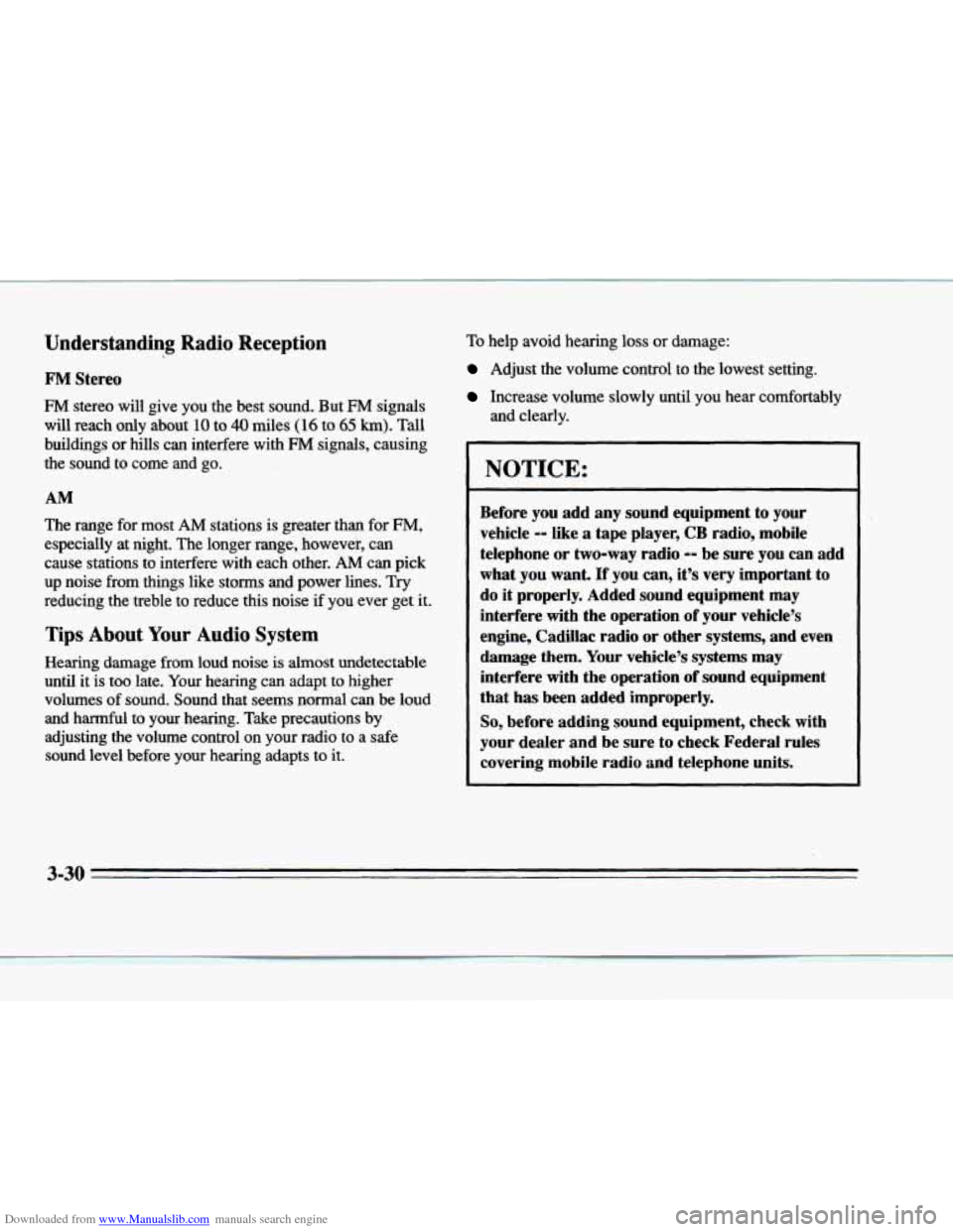 CADILLAC DEVILLE 1996 7.G Owners Manual Downloaded from www.Manualslib.com manuals search engine Understanding Radio Reception 
FM Stereo 
FM stereo  will  give  you  the  best  sound.  But FM signals 
will  reach  only  about 
10 to 40 mil