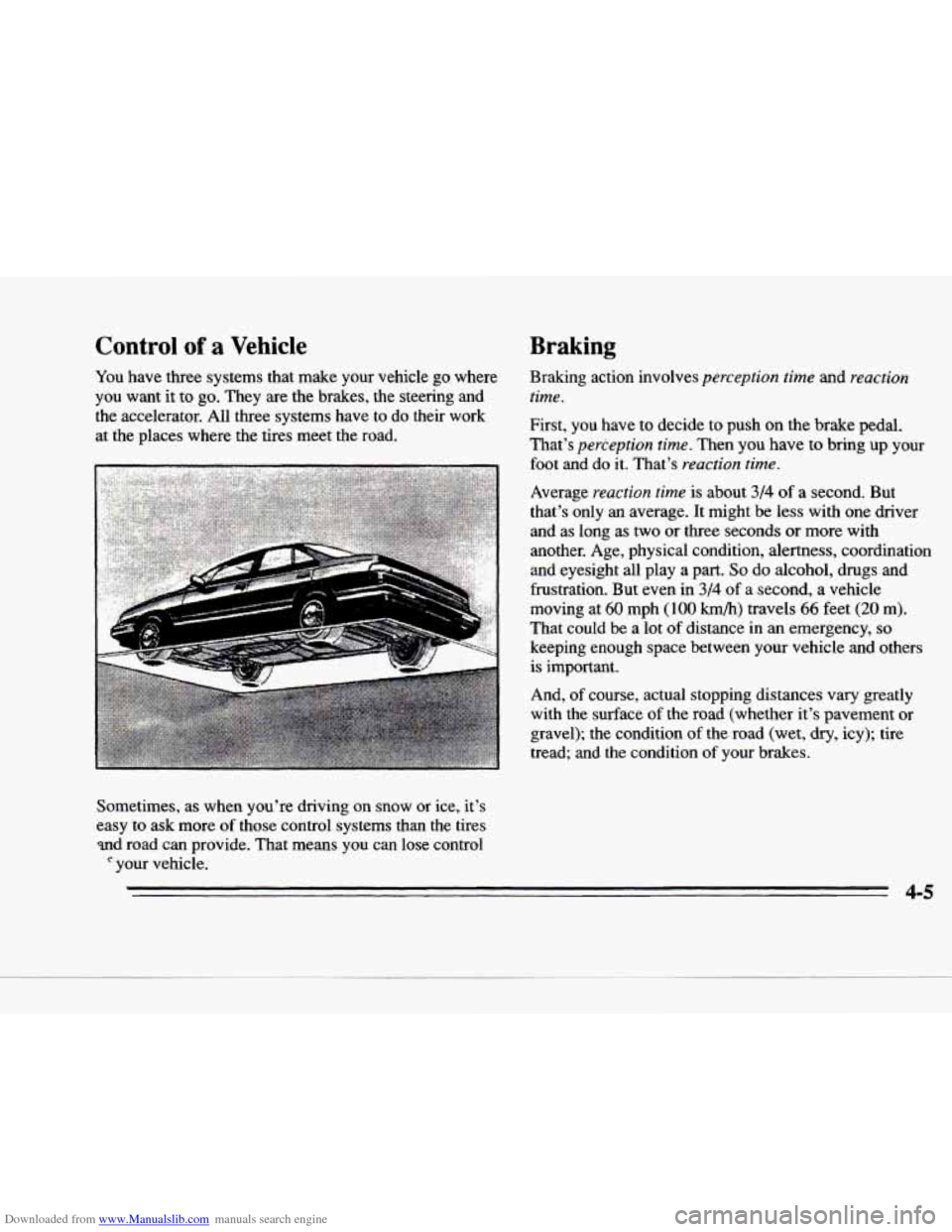 CADILLAC DEVILLE 1996 7.G Owners Manual Downloaded from www.Manualslib.com manuals search engine 1 
c 
c 
Control of a Vehicle 
You have  three  systems  that  make  your  vehicle go where 
you  want  it to 
go. They  are  the  brakes,  the