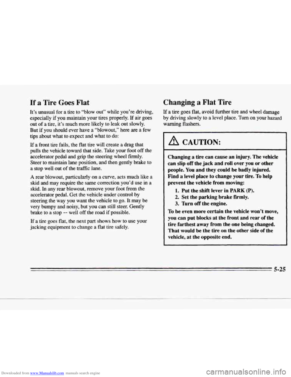 CADILLAC DEVILLE 1996 7.G Owners Manual Downloaded from www.Manualslib.com manuals search engine c 
LI 
c 
c 
If a Tire Goes Flat 
It’s  unusual for a tire  to  “blow out” while  you’re driving, 
especially  if  you maintain 
your t
