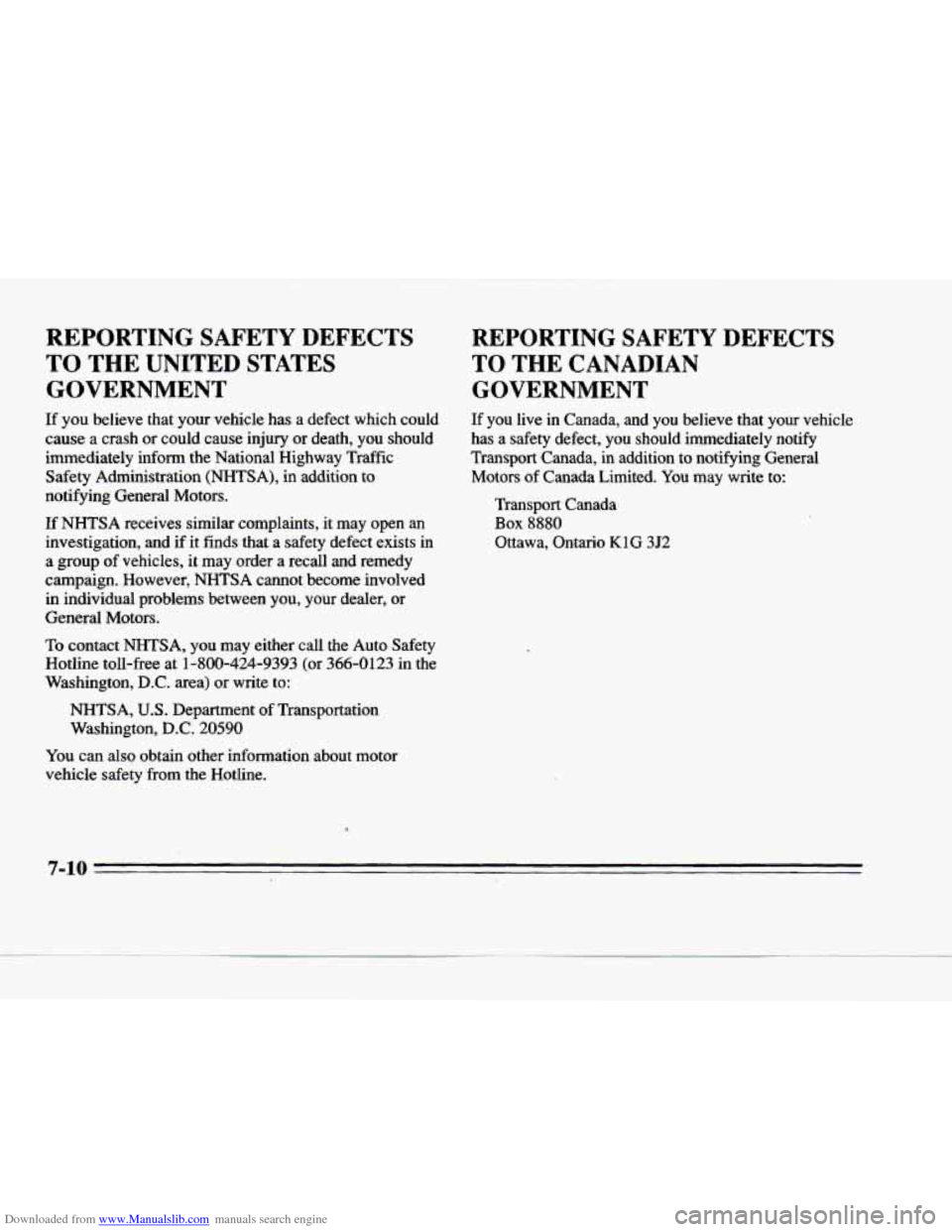 CADILLAC DEVILLE 1996 7.G Owners Manual Downloaded from www.Manualslib.com manuals search engine REPORTING SAFETY DEFECTS
TO THE UNITED STATES
GOVERNMENT
If you believe that your vehicle has a defect which could
cause a cras CADILLAC DEVILLE 1996 7.G Owners Manual Downloaded from www.Manualslib.com manuals search engine REPORTING SAFETY DEFECTS
TO THE UNITED STATES
GOVERNMENT
If you believe that your vehicle has a defect which could
cause a cras