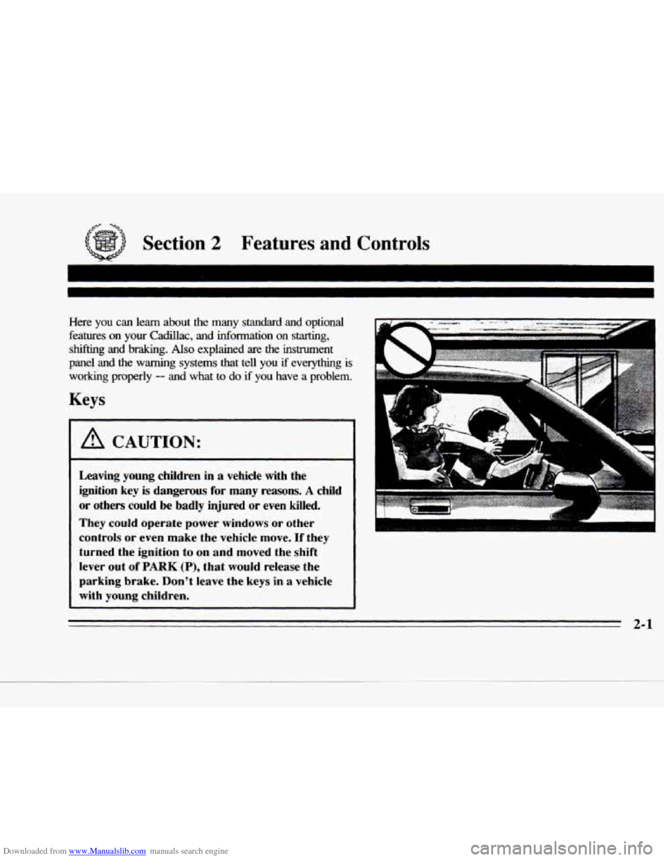 CADILLAC DEVILLE 1996 7.G Repair Manual Downloaded from www.Manualslib.com manuals search engine C 
c 
f. 
Section 2 Features and Controls 
Here you can learn  about  the  many  standard  and  optional 
features 
on your  Cadillac,  and  in