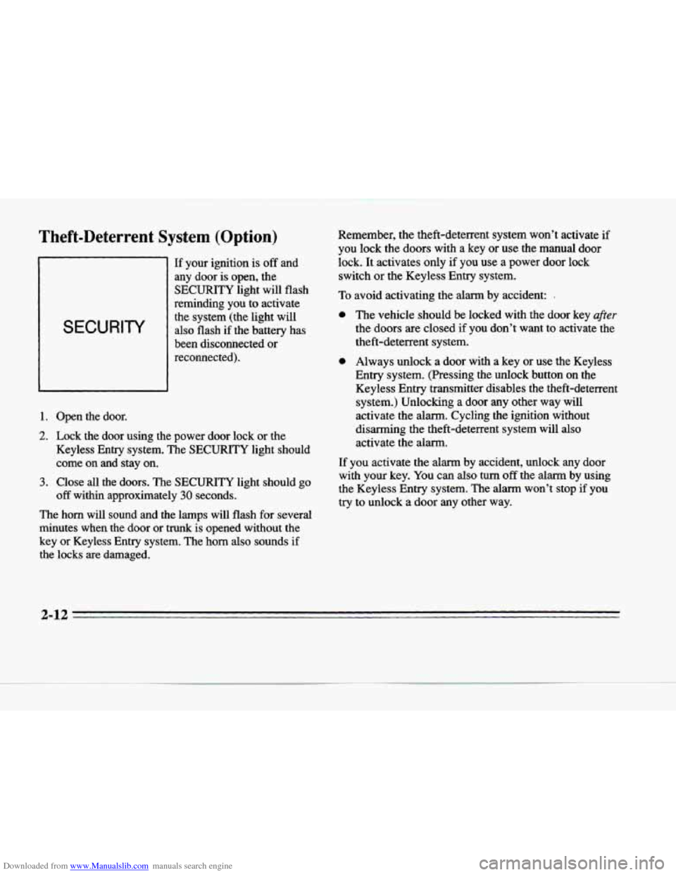 CADILLAC DEVILLE 1996 7.G Owners Manual Downloaded from www.Manualslib.com manuals search engine Theft-Deterrent System (Option) 
SECURITY 
If your  ignition is off  and 
any  door  is open,  the 
SECURITY  light  will  flash 
reminding  yo