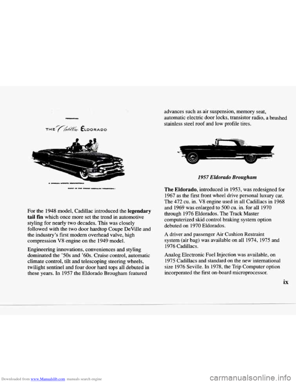 CADILLAC DEVILLE 1996 7.G Owners Manual Downloaded from www.Manualslib.com manuals search engine c 
c 
P 
L- 
C 
t 
For  .the 1948 model,  Cadillac  introduced  the legendary 
tail fin which  once  more  set  the  trend  in  automotive 
sty