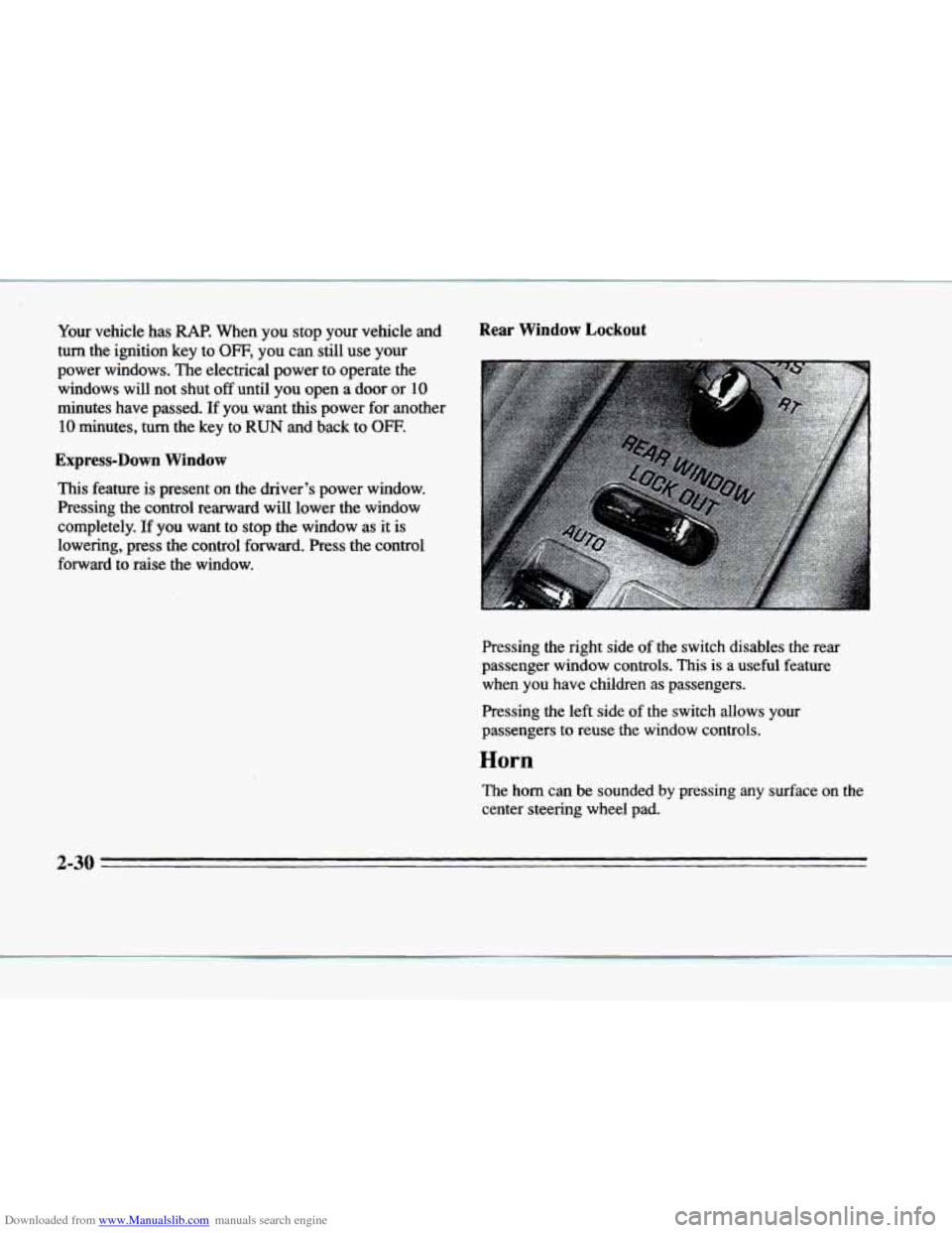 CADILLAC DEVILLE 1996 7.G Owners Manual Downloaded from www.Manualslib.com manuals search engine Your  vehicle  has RAP. When  you  stop  your  vehicle  and Rear Window Lockout 
turn the  ignition  key to OFF, you  can  still use your 
powe