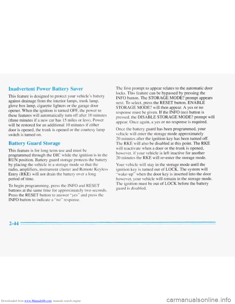 CADILLAC ELDORADO 1996 10.G Owners Manual Downloaded from www.Manualslib.com manuals search engine Inadvertent Power Battery Saver 
This  feature  is  designed  to  protect  your  vehicles  battery against  drainage  from  the  interior  lam