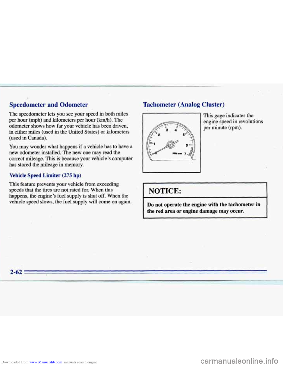 CADILLAC ELDORADO 1996 10.G Owners Manual Downloaded from www.Manualslib.com manuals search engine i 
Speedometer  and  Odometer 
.- The speedometer lets you see your speed  in both miles 
per  hour  (mph)  and  kilometers  per hour 
(km/h). 