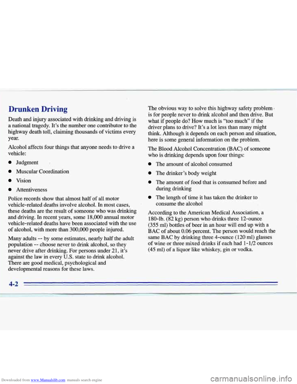 CADILLAC ELDORADO 1996 10.G Owners Manual Downloaded from www.Manualslib.com manuals search engine I 
Drunken Driving, 
Death and injury associated with drinking  and driving  is 
a  national  tragedy.  It’s  the number  one contributor to 