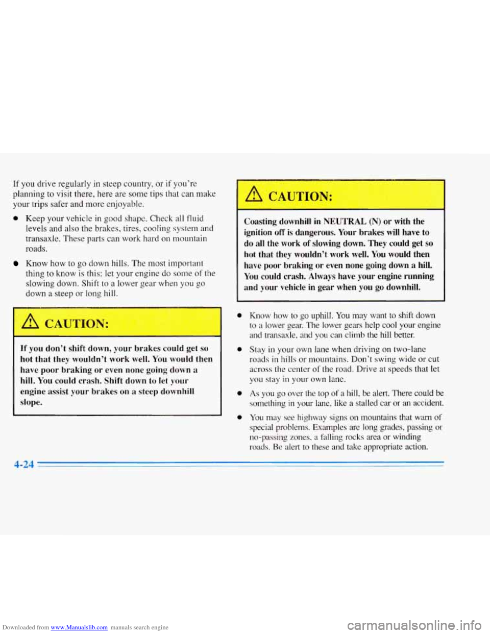 CADILLAC ELDORADO 1996 10.G Owners Manual Downloaded from www.Manualslib.com manuals search engine If you drive  regularly  in  steep country,  or if you’re 
planning  to visit  there,  here are some  tips  that  can  make 
your  trips  saf