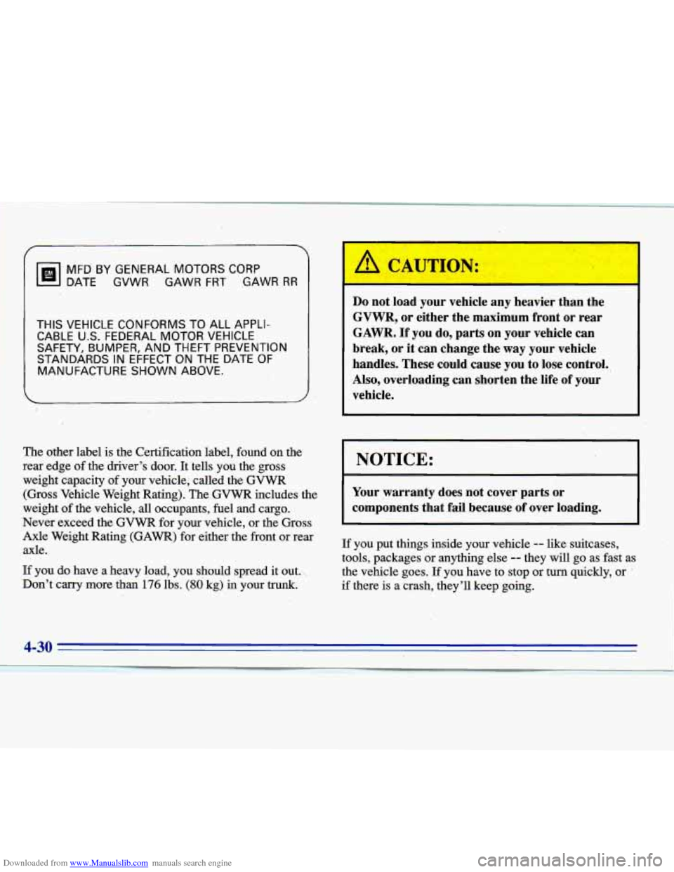 CADILLAC ELDORADO 1996 10.G Owners Manual Downloaded from www.Manualslib.com manuals search engine MFD BY GENERAL MOTORS CORP 
DATE  GVWR 
GAWR FRT GAWR RR 
THIS VEHICLE  CONFORMS TO ALL  APPLI- 
CABLE 
U.S. FEDERAL MOTOR VEHICLE 
SAFETY, 
BU