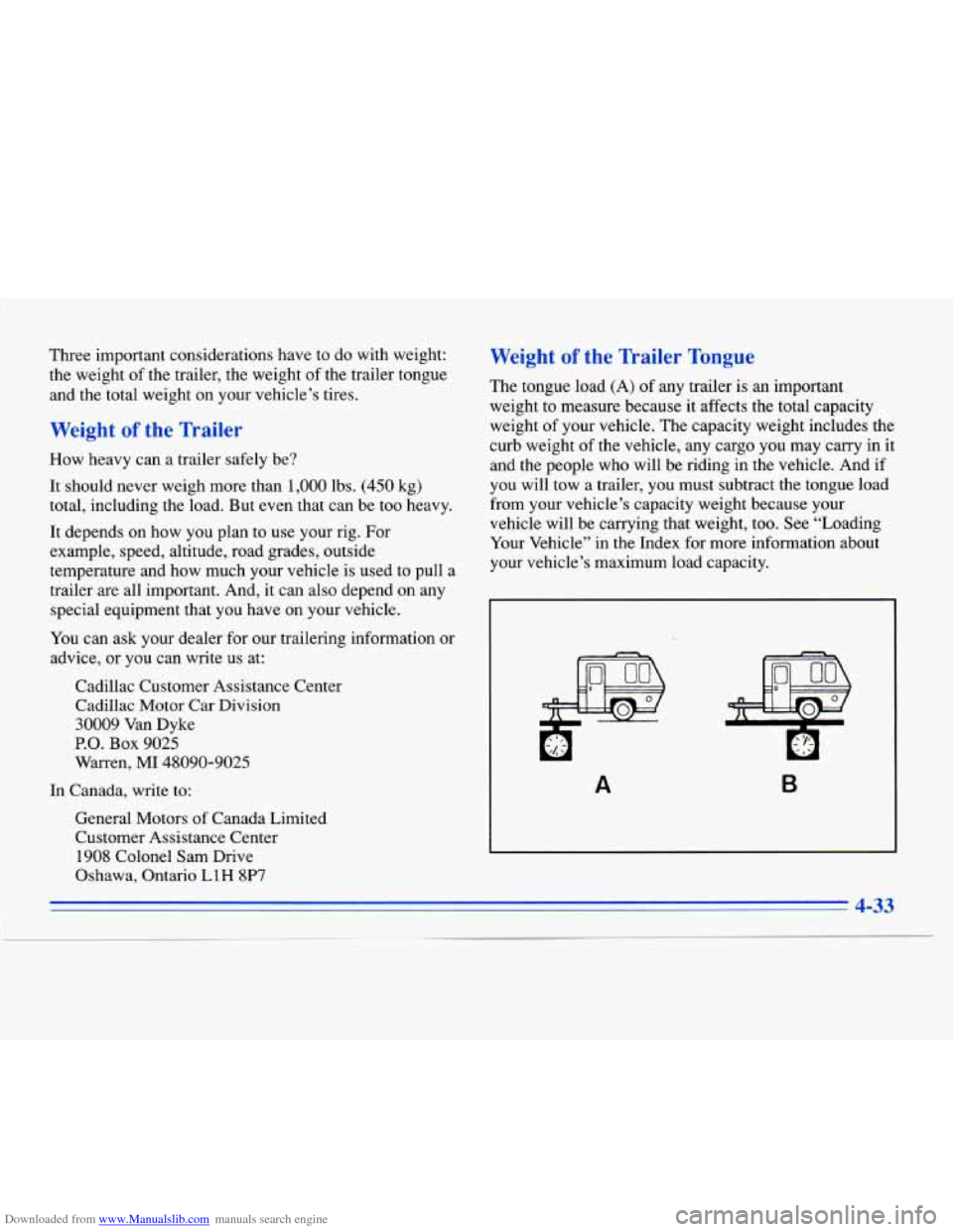 CADILLAC ELDORADO 1996 10.G Owners Manual Downloaded from www.Manualslib.com manuals search engine Three important considerations have  to  do with weight: 
the weight  of the trailer, the weight  of the trailer tongue 
and  the total weight 