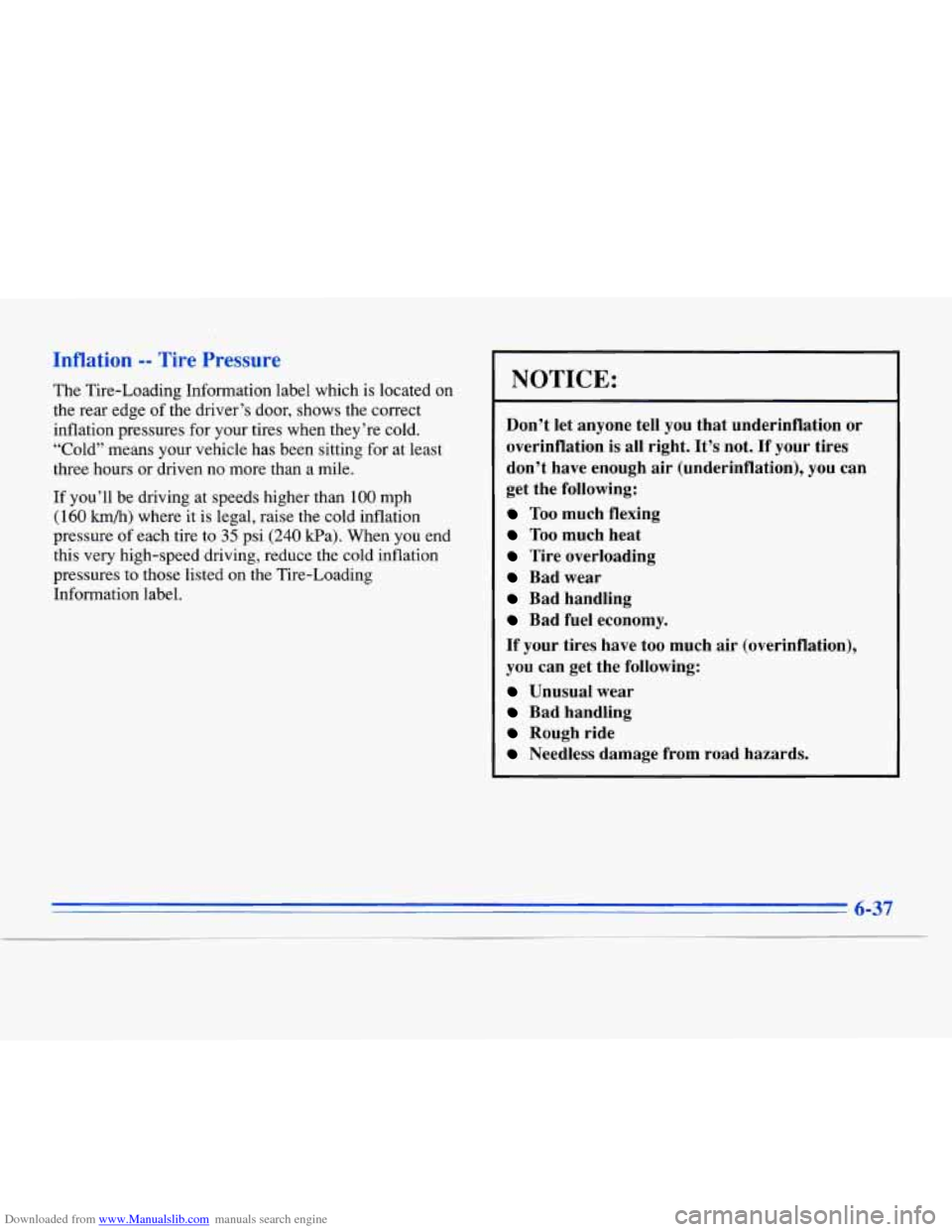 CADILLAC ELDORADO 1996 10.G Owners Manual Downloaded from www.Manualslib.com manuals search engine Inflation -- Tire Pressure 
The Tire-Loading  Information  label  which  is  located on 
the rear  edge  of the  driver’s  door,  shows  the 