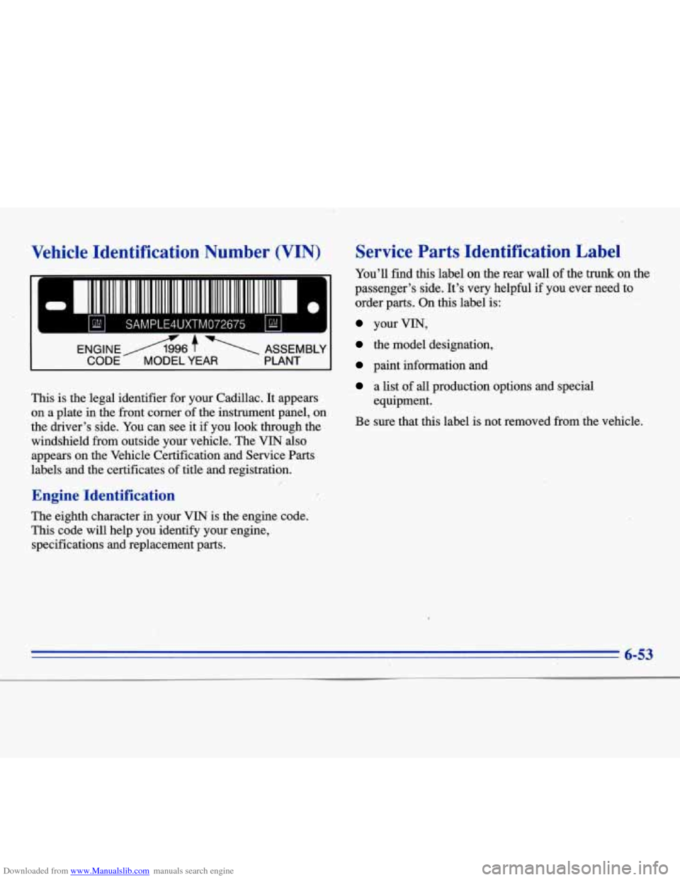 CADILLAC ELDORADO 1996 10.G Owners Manual Downloaded from www.Manualslib.com manuals search engine Vehicle Identification  Number  (VIN) 
- =I I1 11111111 1.11 111 111111 I11 11111111  111111111111111111111 11- 0 
kd SAMPLE4UXTM072675 bd 
ENG