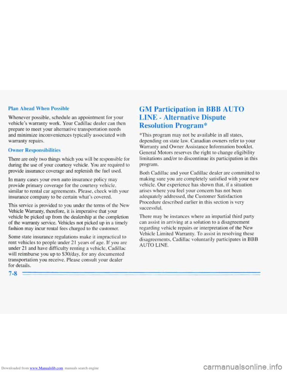 CADILLAC ELDORADO 1996 10.G Owners Manual Downloaded from www.Manualslib.com manuals search engine Plan Ahead When rossible 
Whenever possible, schedule  an appointment  for your 
vehicles  warranty  work.  Your Cadillac dealer can then 
pre