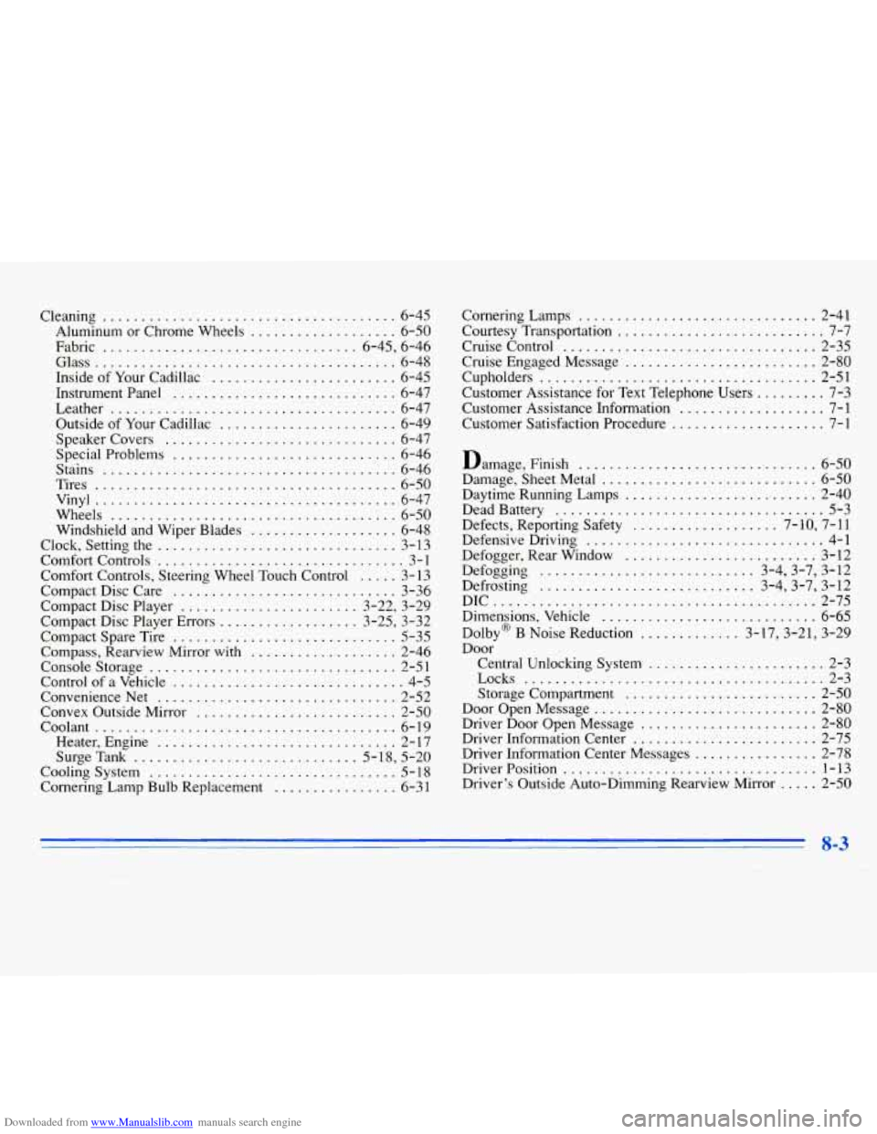 CADILLAC ELDORADO 1996 10.G Owners Manual Downloaded from www.Manualslib.com manuals search engine Cleaning ...................................... 6-45 
Aluminum 
or Chrome Wheels ................... 6-50 
Fabric 
............................