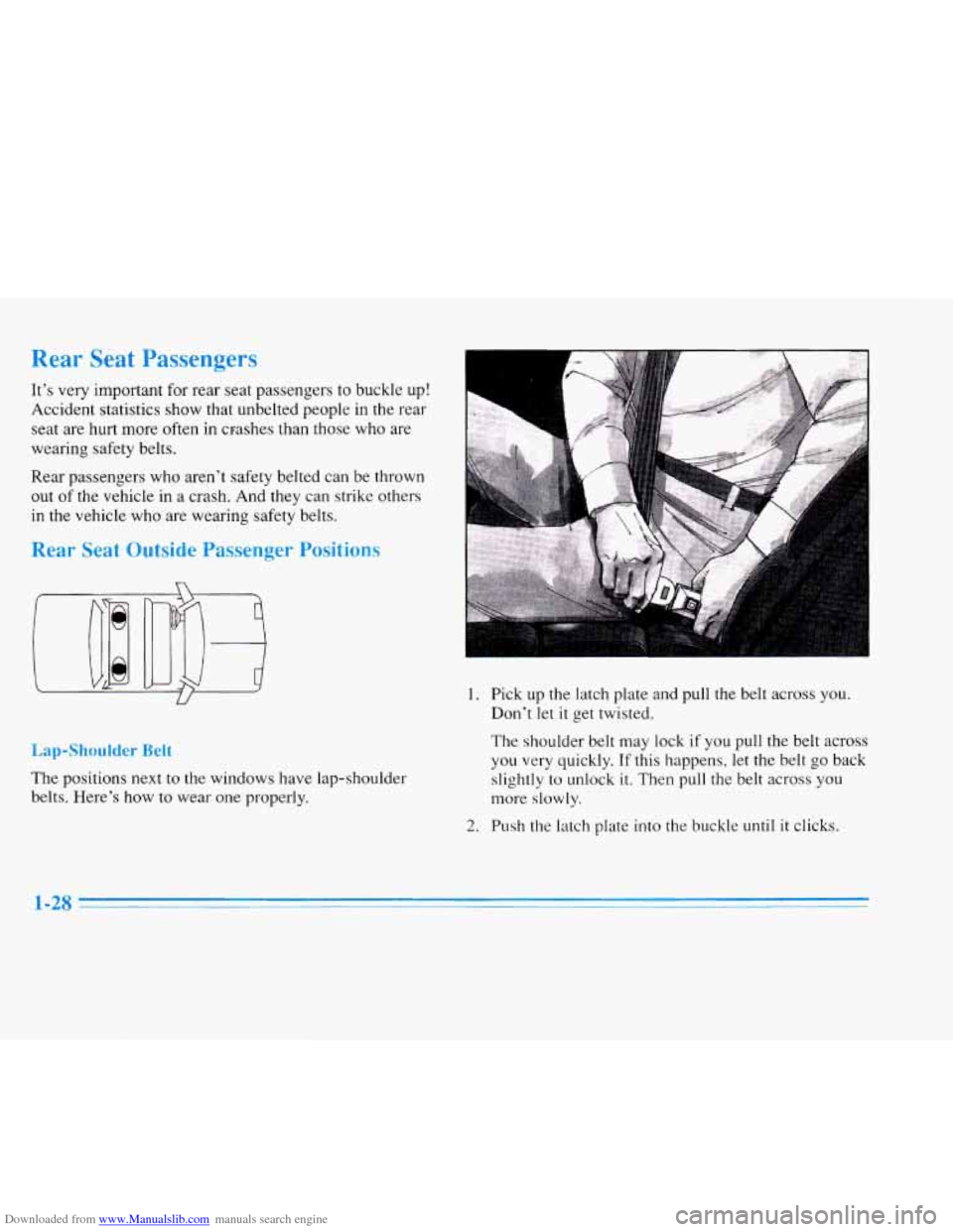 CADILLAC ELDORADO 1996 10.G Service Manual Downloaded from www.Manualslib.com manuals search engine Rear Seat Passengers 
It’s  very  important for rear seat passengers  to  buckle up! 
Accident  statistics  show  that  unbelted  people  in 