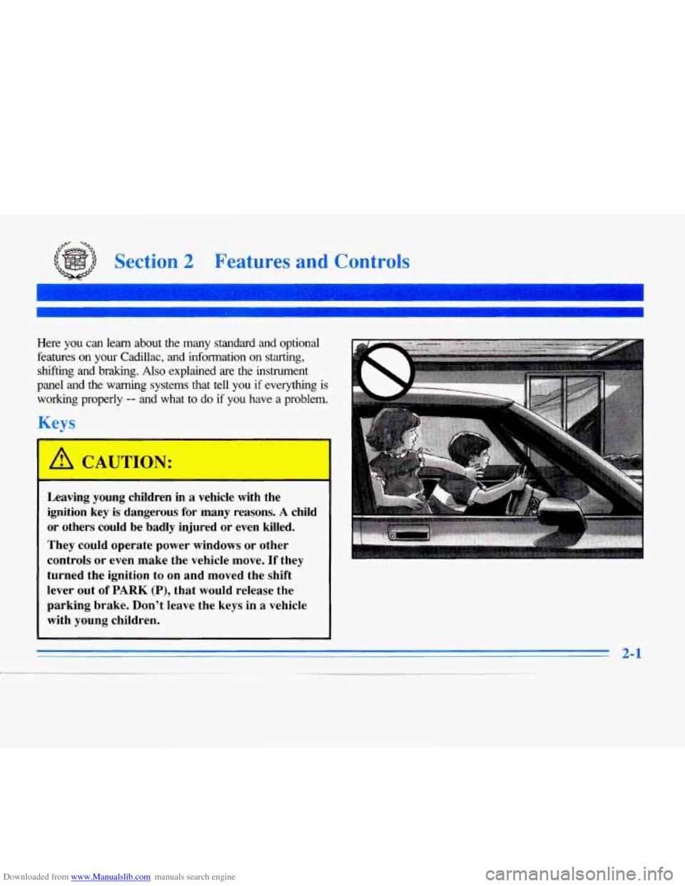 CADILLAC ELDORADO 1996 10.G Owners Manual Downloaded from www.Manualslib.com manuals search engine Section 2 Features and Controls 
I 
Here  you  can  learn  about  the  many standard and optional 
features  on your  Cadillac, 
and dormation 