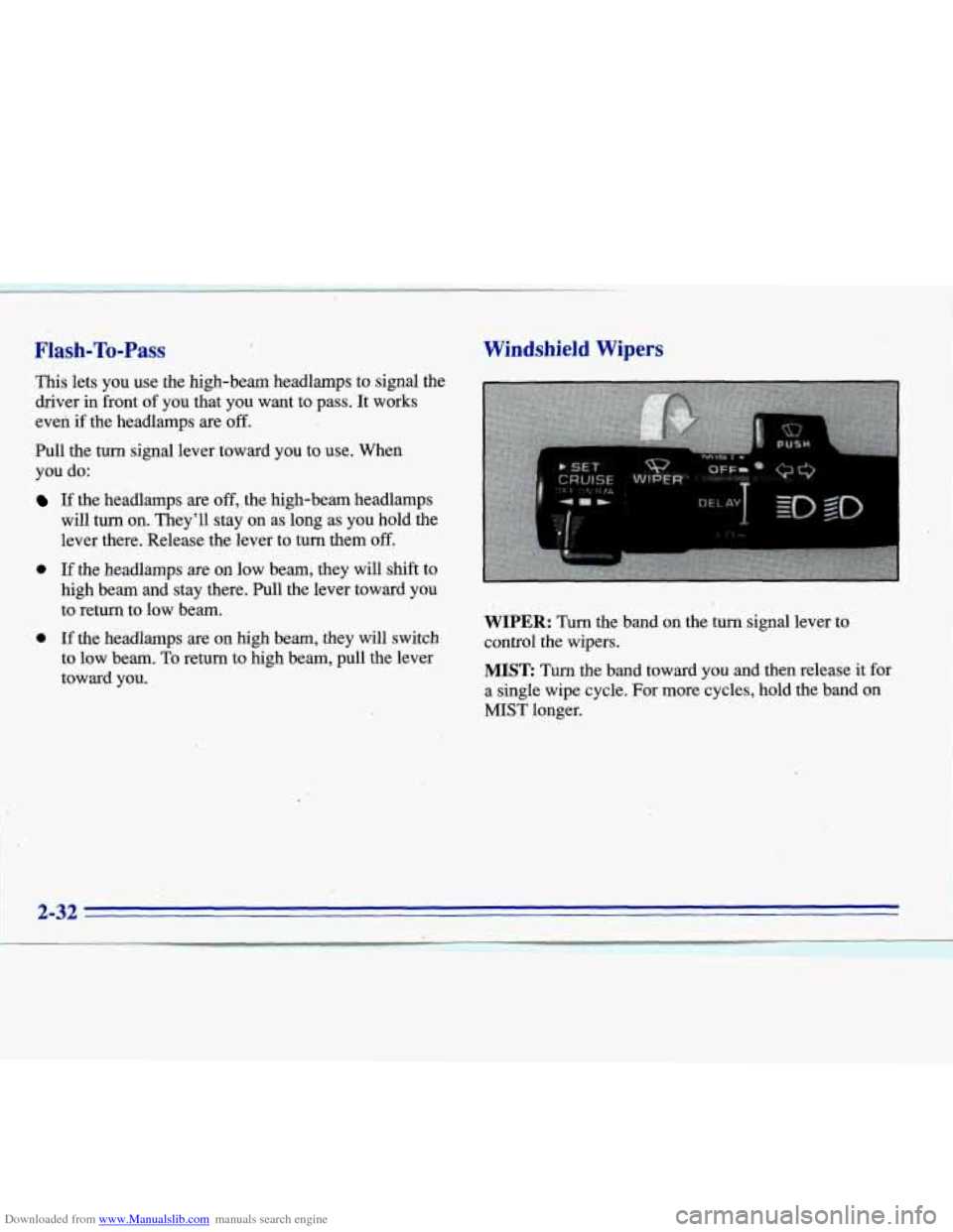 CADILLAC ELDORADO 1996 10.G Owners Manual Downloaded from www.Manualslib.com manuals search engine Flash-To-Pass ,
This lets you use the high-beam headlamps to signal the
driver
in front of you that you-want to pass. It works
ever CADILLAC ELDORADO 1996 10.G Owners Manual Downloaded from www.Manualslib.com manuals search engine Flash-To-Pass ,
This lets you use the high-beam headlamps to signal the
driver
in front of you that you-want to pass. It works
ever
