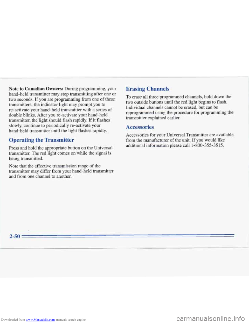 CADILLAC FLEETWOOD 1996 2.G Owners Manual Downloaded from www.Manualslib.com manuals search engine Note to Canadian Owners: During  programming, your 
hand-held  transmitter  may  stop  transmitting  after  one or 
two  seconds. 
If you are p