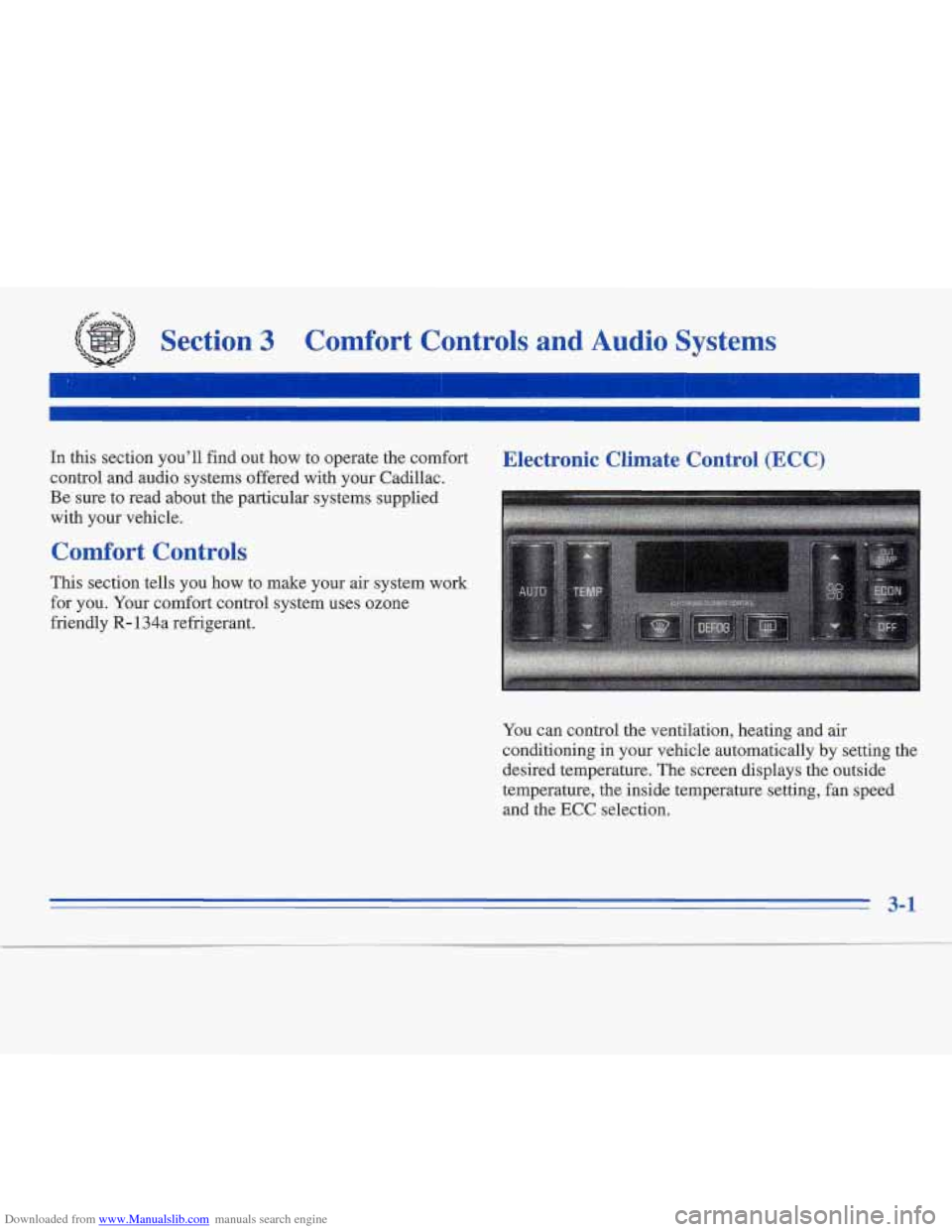 CADILLAC FLEETWOOD 1996 2.G Owners Manual Downloaded from www.Manualslib.com manuals search engine ,+- -% 
Section 3 Comfort  Controls  and  Audio  Systems 
In this section you’ll find  out how to  operate  the  comfort 
control  and audio 