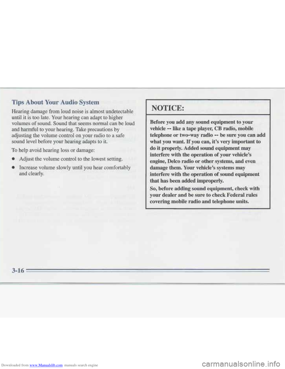 CADILLAC FLEETWOOD 1996 2.G Owners Manual Downloaded from www.Manualslib.com manuals search engine NOTICE: 
Before  you add any  sound  equipment  to  your 
vehicle 
-- like  a  tape  player, CB radio,  mobile 
telephone  or two-way  radio 
-