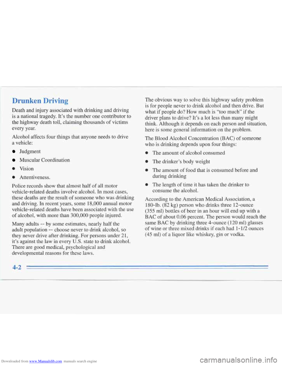 CADILLAC FLEETWOOD 1996 2.G Owners Manual Downloaded from www.Manualslib.com manuals search engine Drunken Driving 
Death  and  injury  associated  with  drinking  and  driving 
is a national  tragedy. 
It’s the number  one contributor  to 