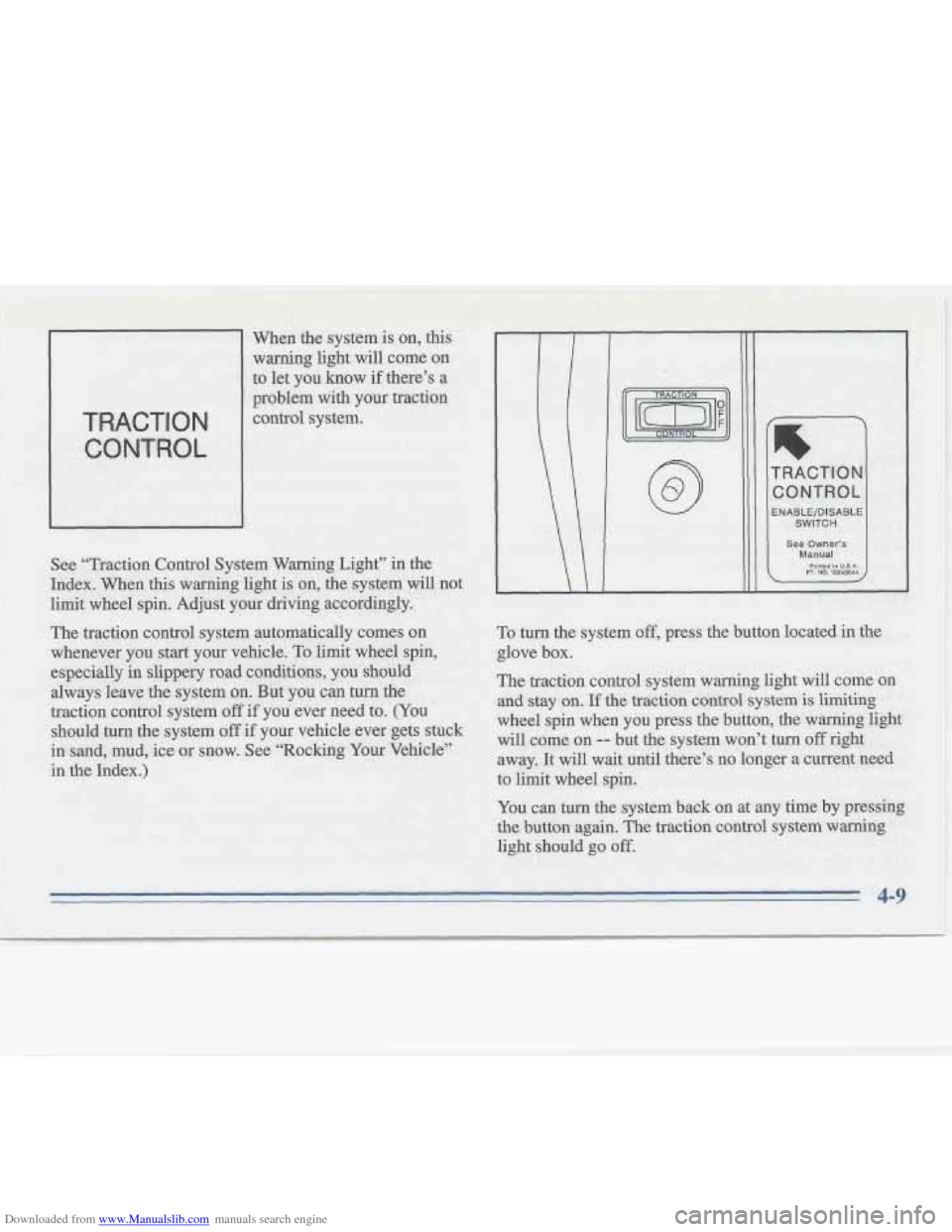 CADILLAC FLEETWOOD 1996 2.G Owners Manual Downloaded from www.Manualslib.com manuals search engine TlRACTlmO 1\1~
CONTROL
When the system is on, this
warning light will come on
to let you how if theres a
problem with ycittr traction
CADILLAC FLEETWOOD 1996 2.G Owners Manual Downloaded from www.Manualslib.com manuals search engine TlRACTlmO 1\1~
CONTROL
When the system is on, this
warning light will come on
to let you how if theres a
problem with ycittr traction